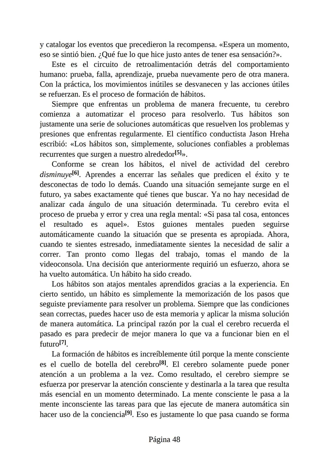 HÁBITOS
ATÓMICOS
UN MÉTODO SENCILLO Y COMPROBADO
PARA DESARROLLAR BUENOS HÁBITOS
Y ELIMINAR LOS MALOS
se
Lectulandia
JAMES CLEAR Hábitos ató