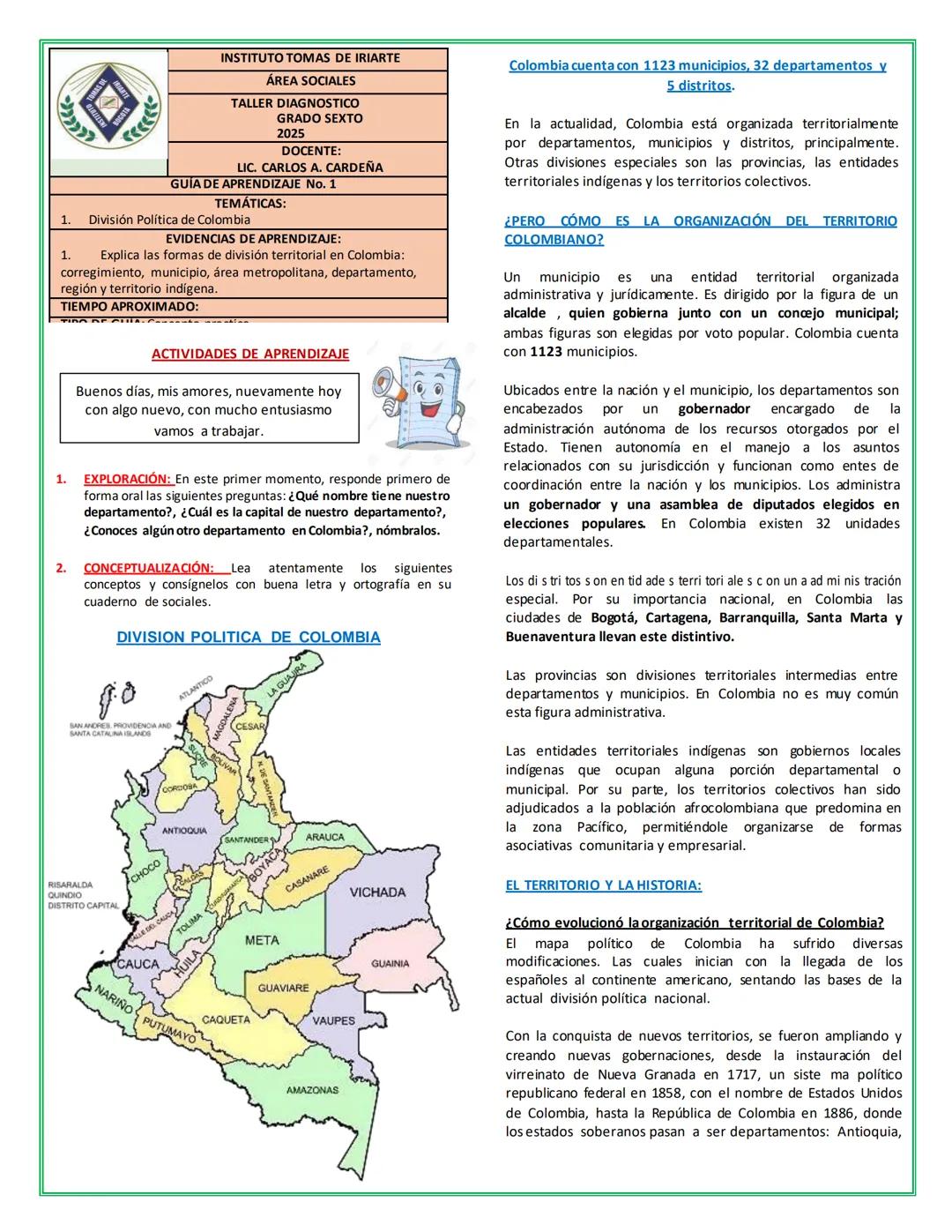 # INSTITUTO TOMAS DE IRIARTE
ÁREA SOCIALES
TALLER DIAGNOSTICO
GRADO SEXTO
2025
DOCENTE:
LIC. CARLOS A. CARDEÑA
GUIA DE APRENDIZAJE No