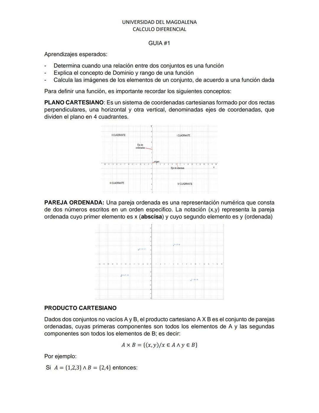 --- OCR Start ---
UNIVERSIDAD DEL MAGDALENA
CALCULO DIFERENCIAL
GUIA #1
Aprendizajes esperados:
- Determina cuando una relación entre dos co