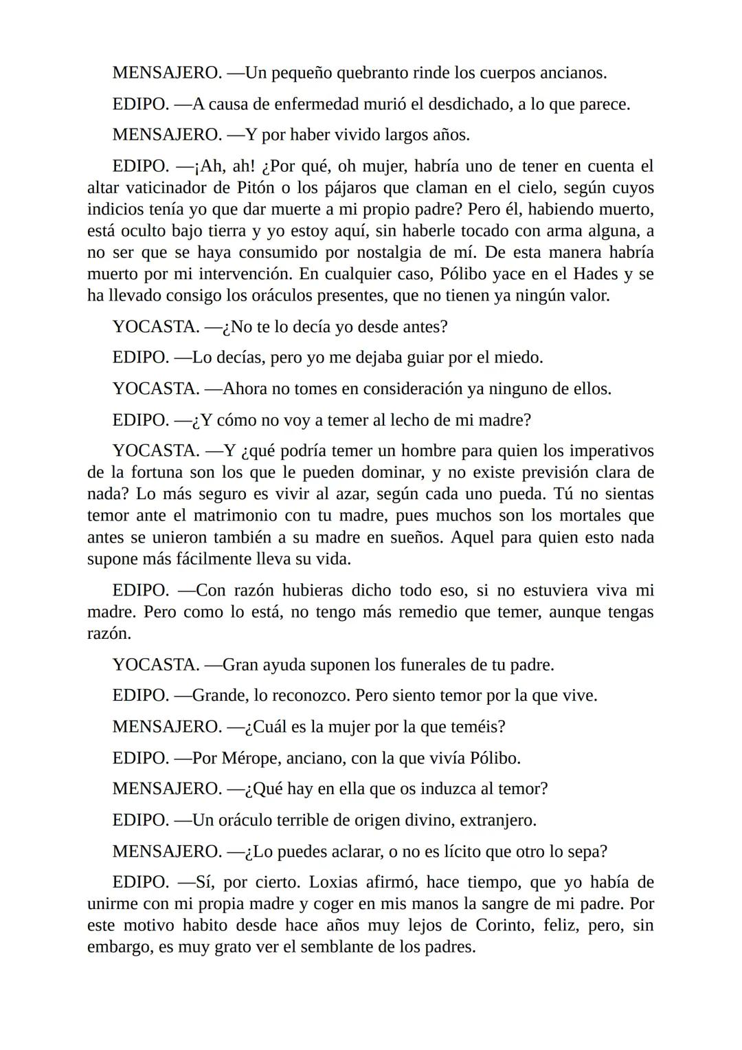 # Edipo Rey
Por
Sófocles
Freeditorial # PERSONAJES:
EDIPO.
SACERDOTE.
CREONTE.
CORO DE ANCIANOS TEBANOS.
TIRESIAS.
YOCASTA.
MENSAJ