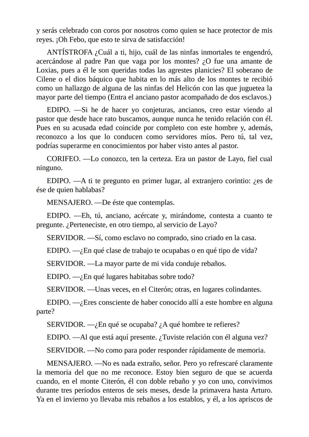 # Edipo Rey
Por
Sófocles
Freeditorial # PERSONAJES:
EDIPO.
SACERDOTE.
CREONTE.
CORO DE ANCIANOS TEBANOS.
TIRESIAS.
YOCASTA.
MENSAJ