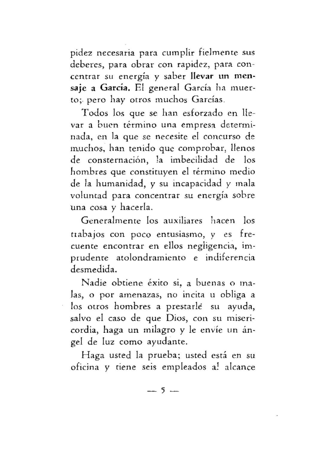 # UN MENSAJE A GARCIA
¿QUIERE UD. PROGRESAR?
Este "Mensaje a García" es un
breve folletito del que se han edi-
tado rápidamente millones d