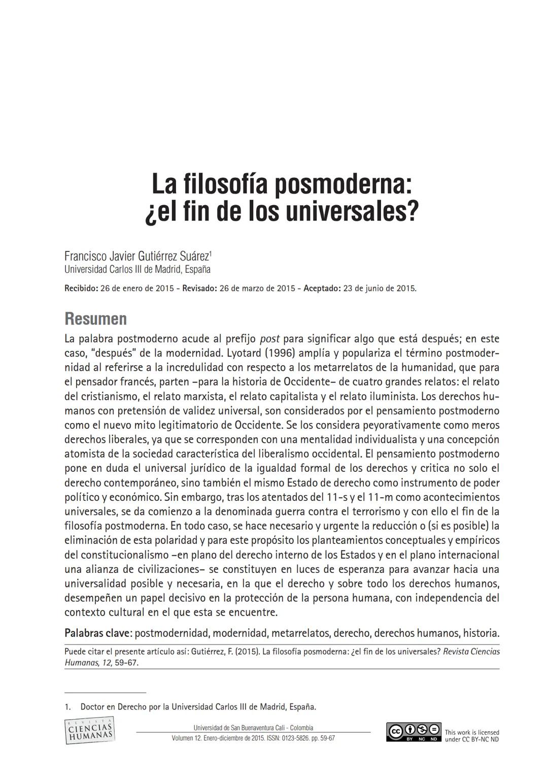 # La filosofía posmoderna:
¿el fin de los universales?
Francisco Javier Gutiérrez Suárez¹
Universidad Carlos III de Madrid, España
Recibid