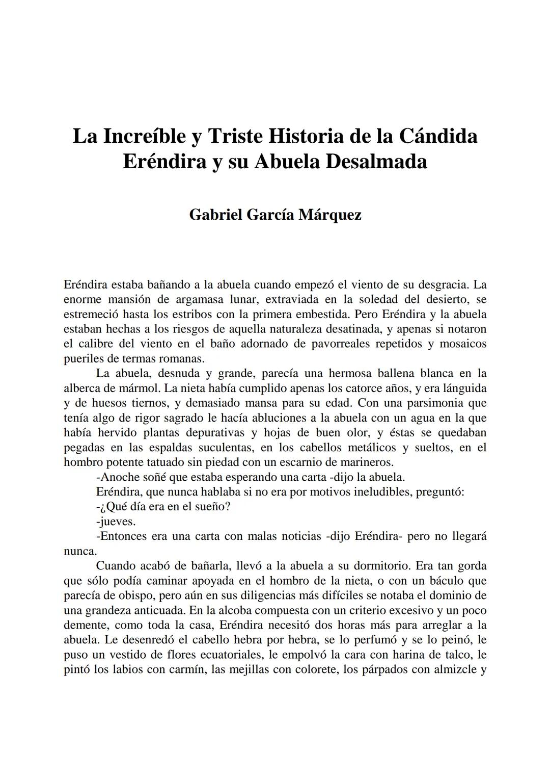 # La Increíble y Triste Historia de la Cándida
# Eréndira y su Abuela Desalmada
Gabriel García Márquez
Eréndira estaba bañando a la abuela