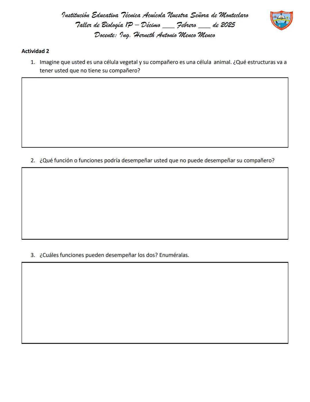 # Institución Educativa Técnica Acuicola Nuestra Señora de Monteclaro
Taller de Biologia IP - Décimo Febrero de 2025
Docente: Ing. Herneth A