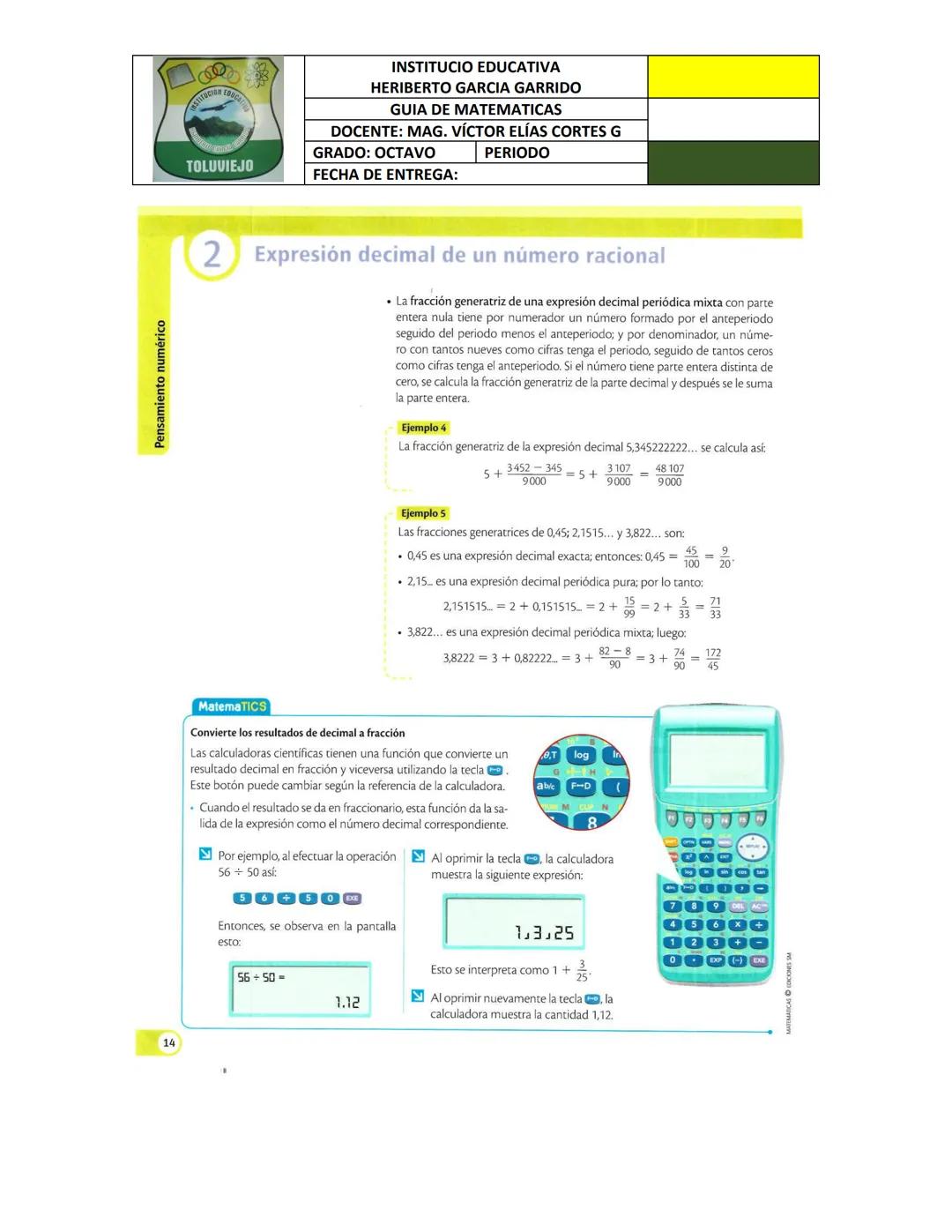 --- OCR Start ---
MATEMATICAS EDICIONES S
TOLUVIEJO
Ejemplo 1
INSTITUCIO EDUCATIVA
HERIBERTO GARCIA GARRIDO
GUIA DE MATEMATICAS
DOCENTE: MAG