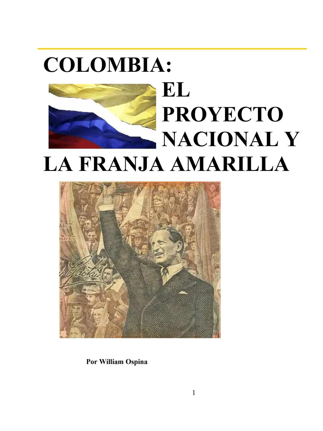 # COLOMBΙΑ:
EL
PROYECTO
NACIONAL Y
LA FRANJA AMARILLA
Por William Ospina
1 # William Ospina
William Ospina (Padua, Tolima, 1954), poeta,