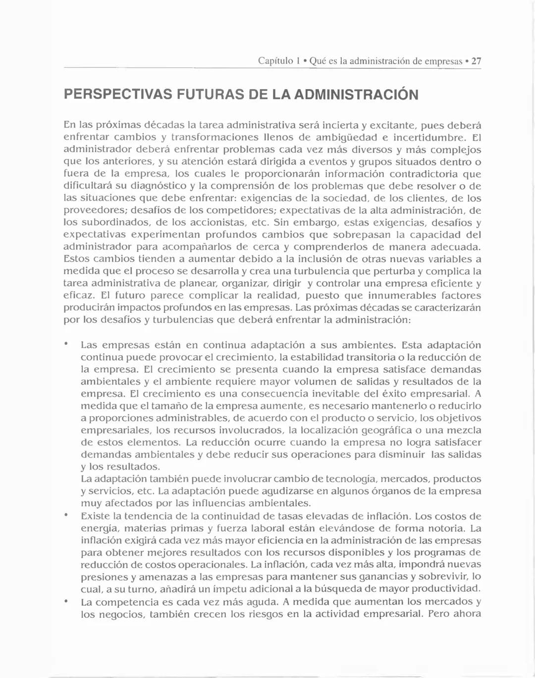 # CAPÍTULO
# 1
# Qué es la administración
# de empresas
Objetivos
* Presentar un concepto amplio de administración.
* Trazar el rec