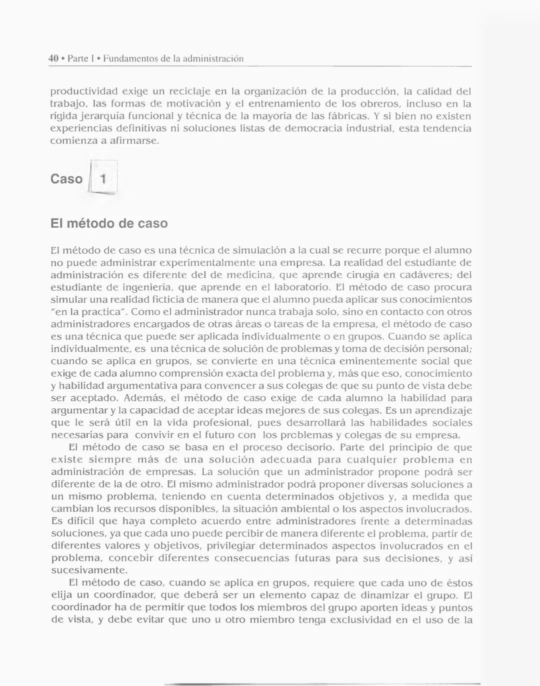 # CAPÍTULO
# 1
# Qué es la administración
# de empresas
Objetivos
* Presentar un concepto amplio de administración.
* Trazar el rec