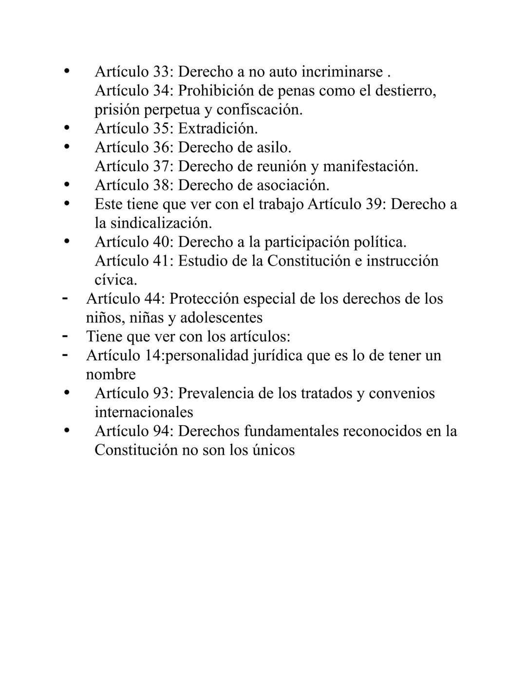 - Artículo 11: Derecho a la vida.
- Artículo 12: Derecho a la integridad personal.
- Artículo 13: Derecho a la igualdad ante la ley.
- Artíc