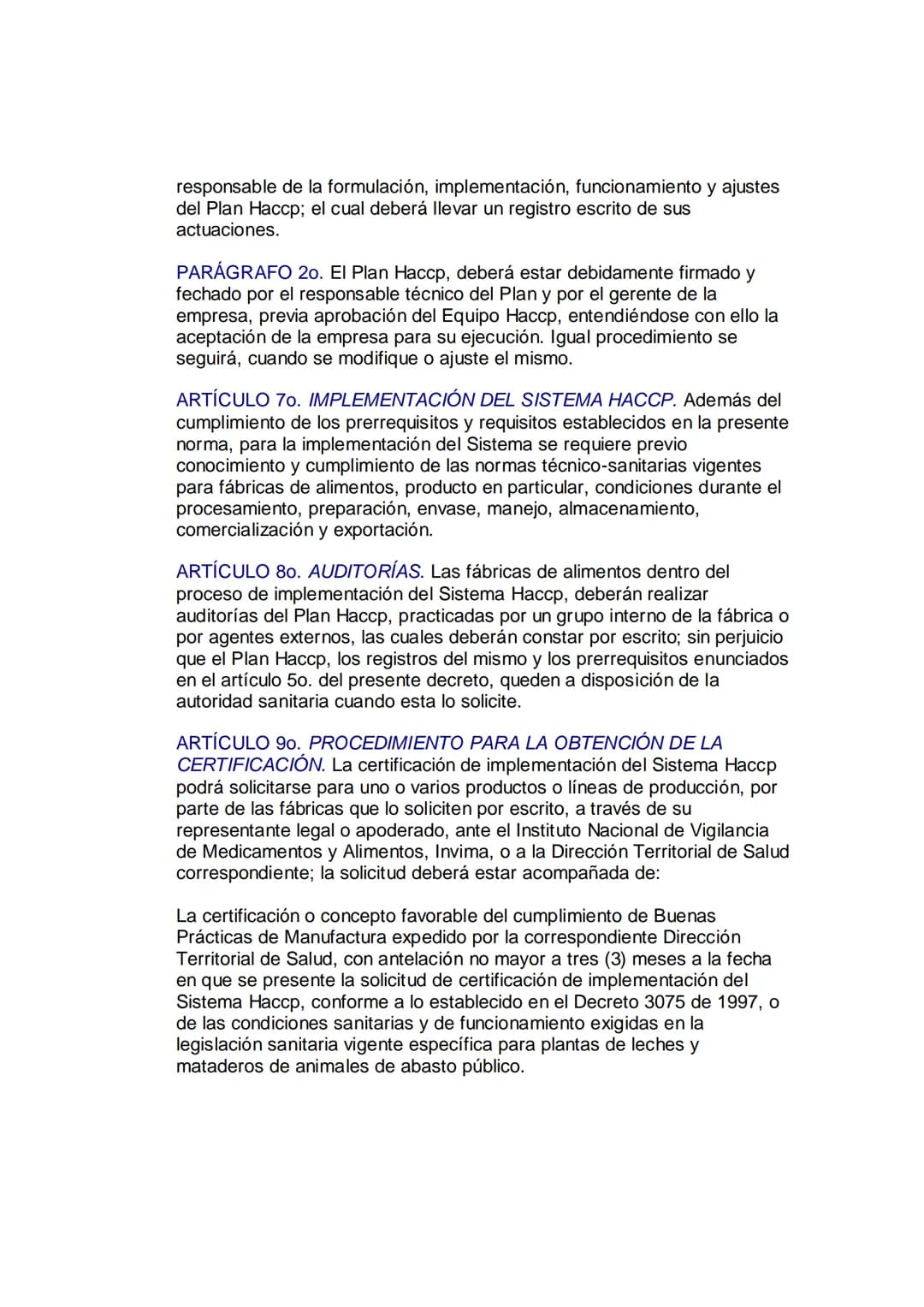 DECRETO 60 DE 2002
(enero 18)
Diario Oficial No. 44.686, de 24 de enero de 2002
MINISTERIO DE SALUD
Por el cual se promueve la aplicación