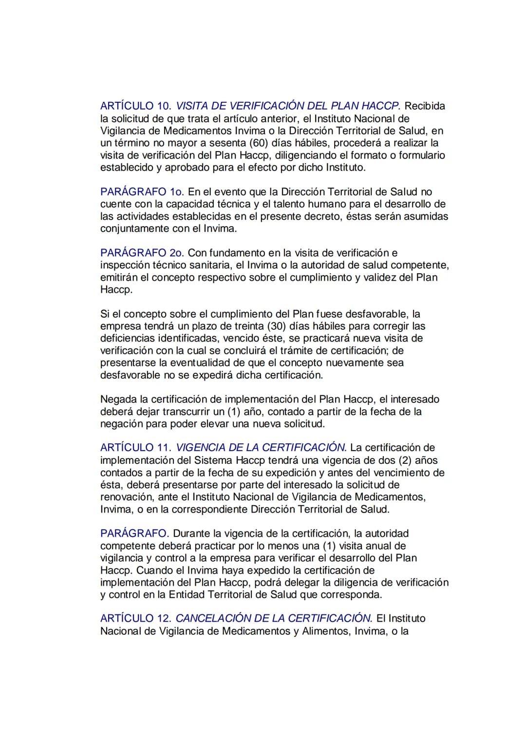 DECRETO 60 DE 2002
(enero 18)
Diario Oficial No. 44.686, de 24 de enero de 2002
MINISTERIO DE SALUD
Por el cual se promueve la aplicación
