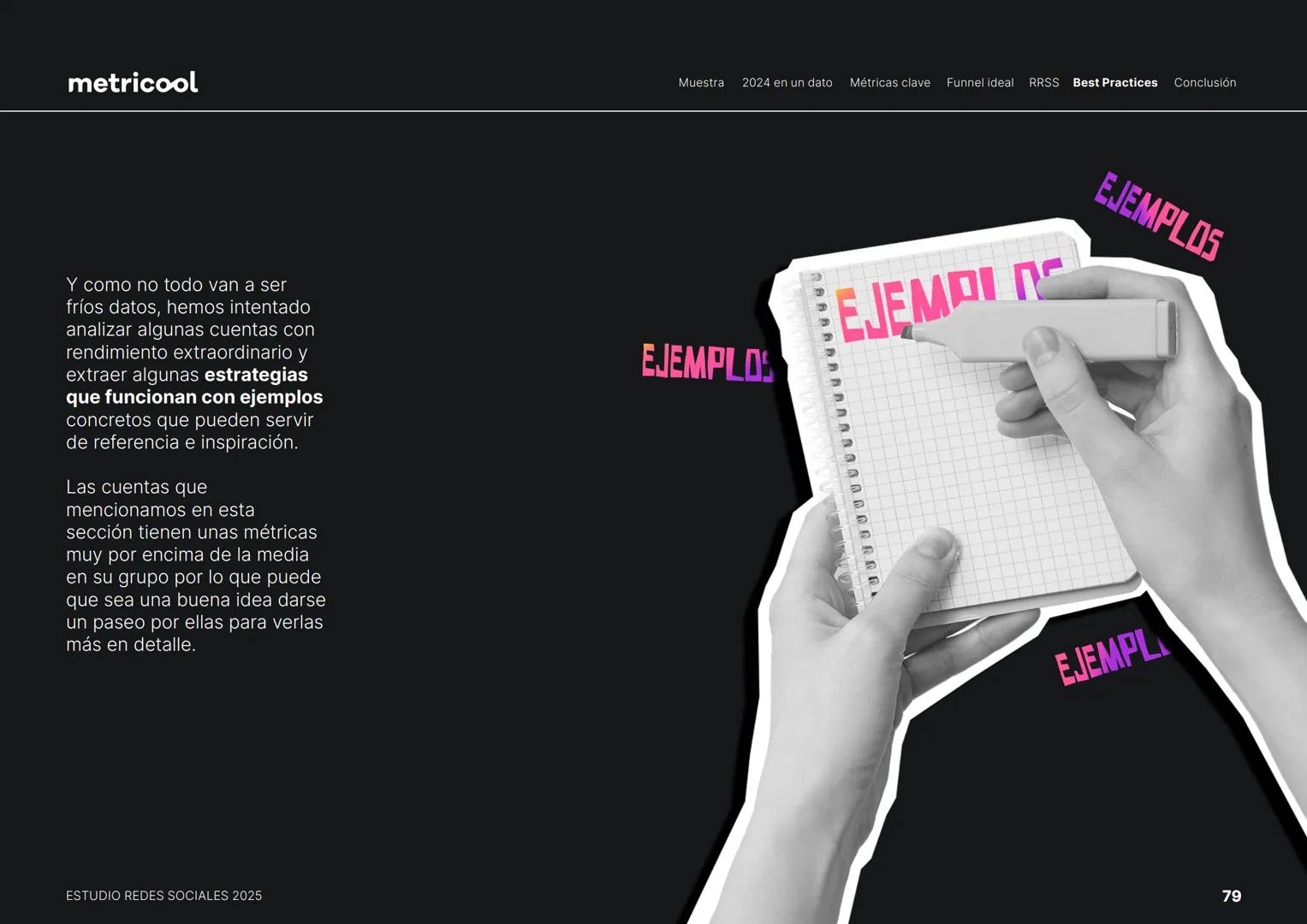 Estudio
REDES
SOCIALES
2025
metriccool metricool
¡Hola!
Somos
Metricool.
La herramienta que te ayuda a
planificar, publicar y medir tu
cont