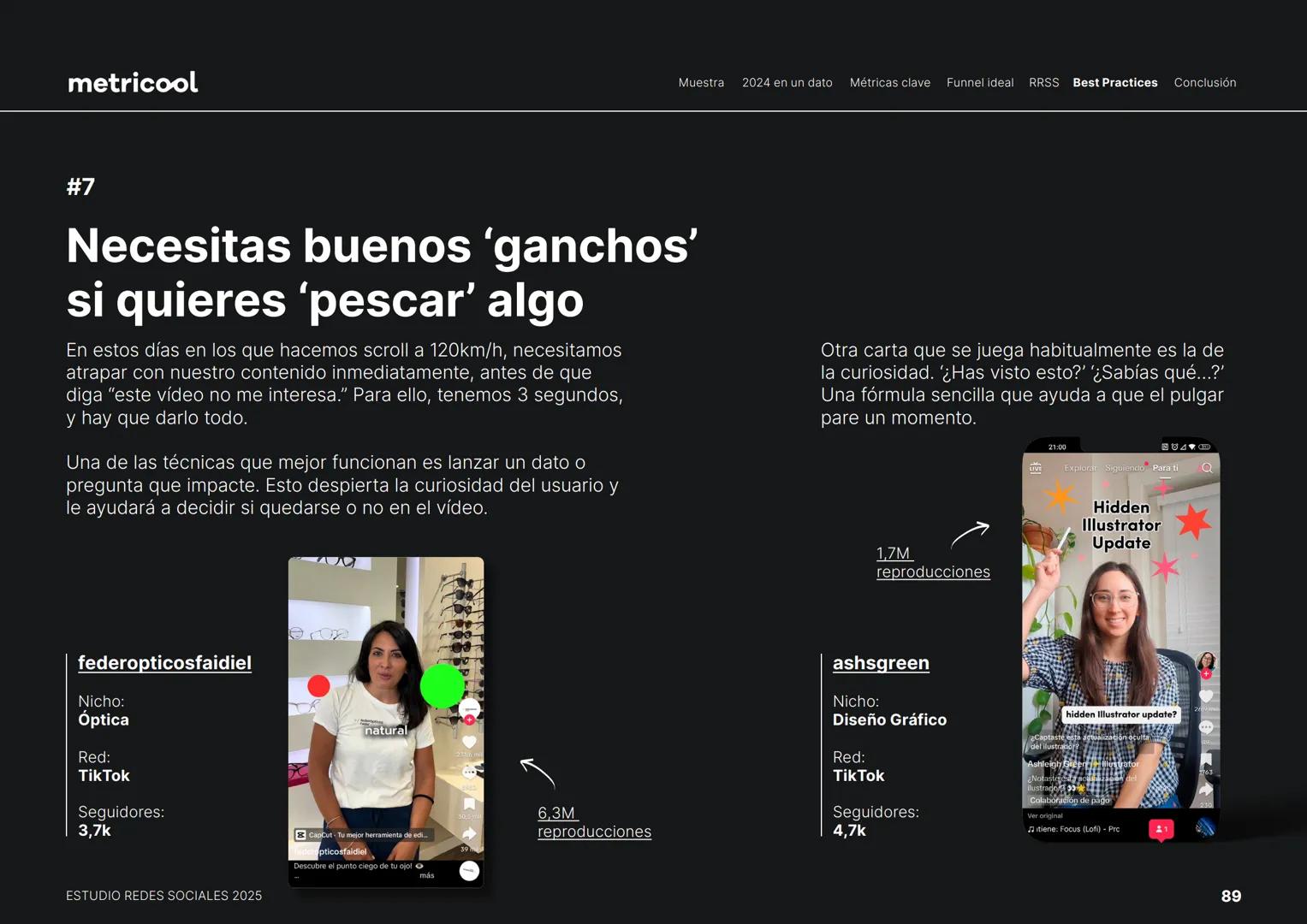 Estudio
REDES
SOCIALES
2025
metriccool metricool
¡Hola!
Somos
Metricool.
La herramienta que te ayuda a
planificar, publicar y medir tu
cont