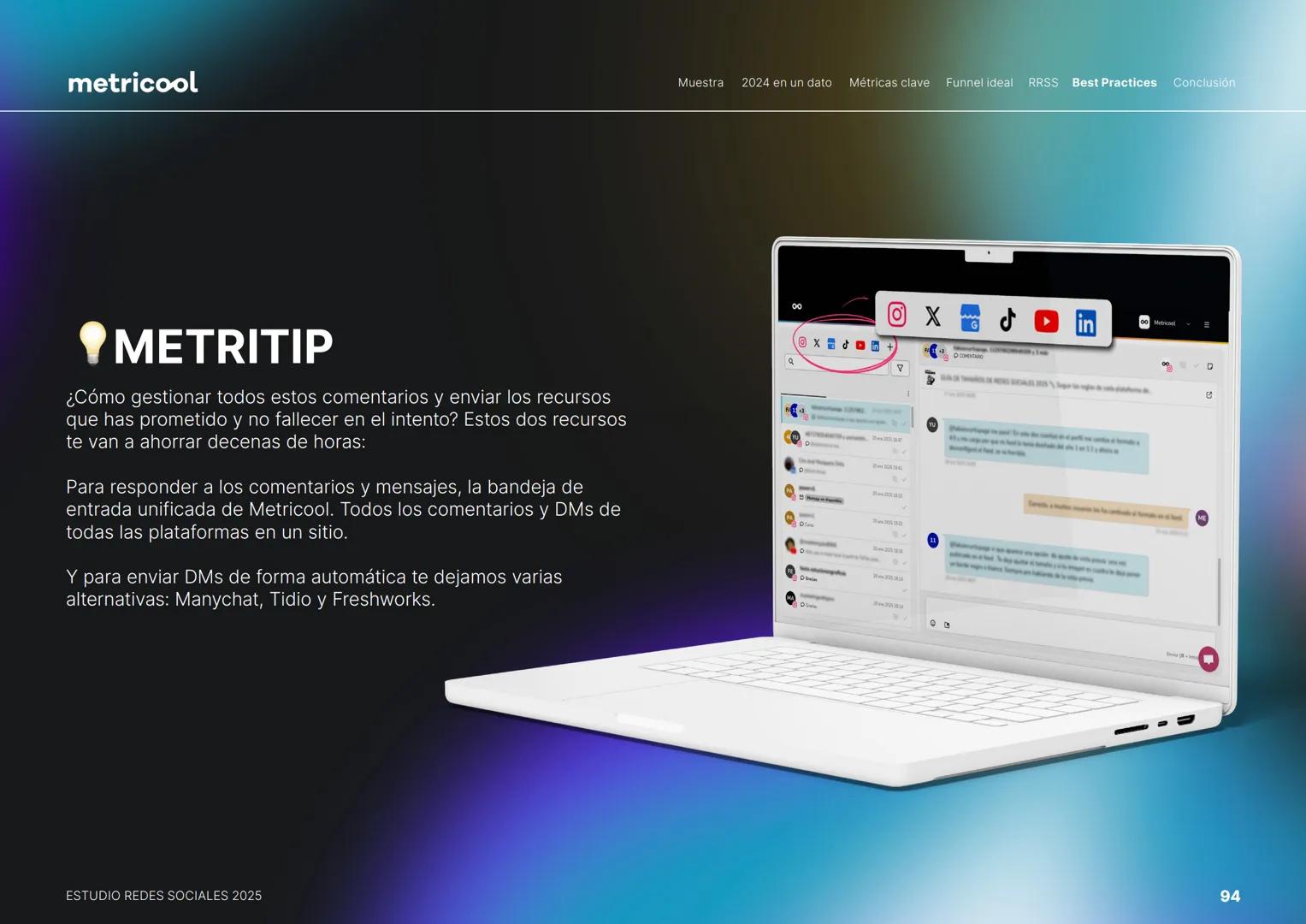 Estudio
REDES
SOCIALES
2025
metriccool metricool
¡Hola!
Somos
Metricool.
La herramienta que te ayuda a
planificar, publicar y medir tu
cont