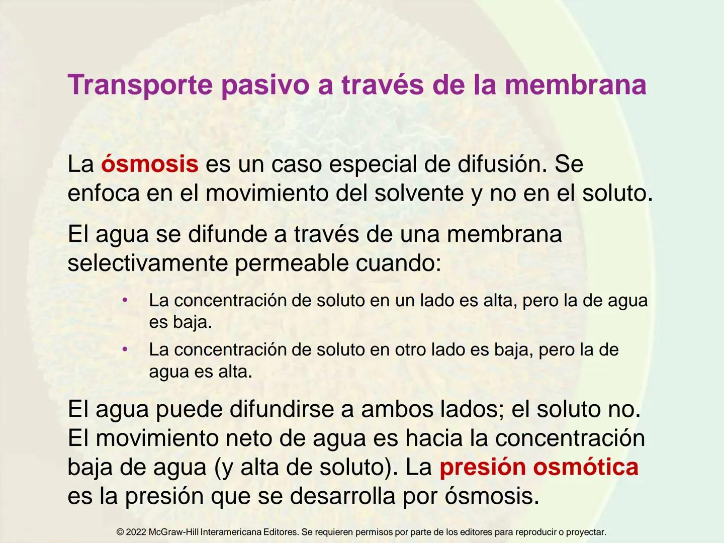 5
Estructura y función
de la membrana
5.1 Estructura y función de la
membrana plasmática
5.2 Transporte pasivo a través de la
membrana
5.3