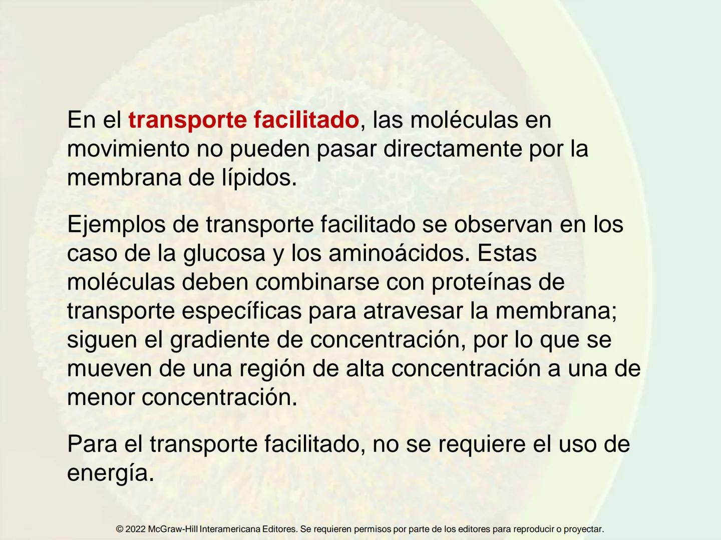 5
Estructura y función
de la membrana
5.1 Estructura y función de la
membrana plasmática
5.2 Transporte pasivo a través de la
membrana
5.3