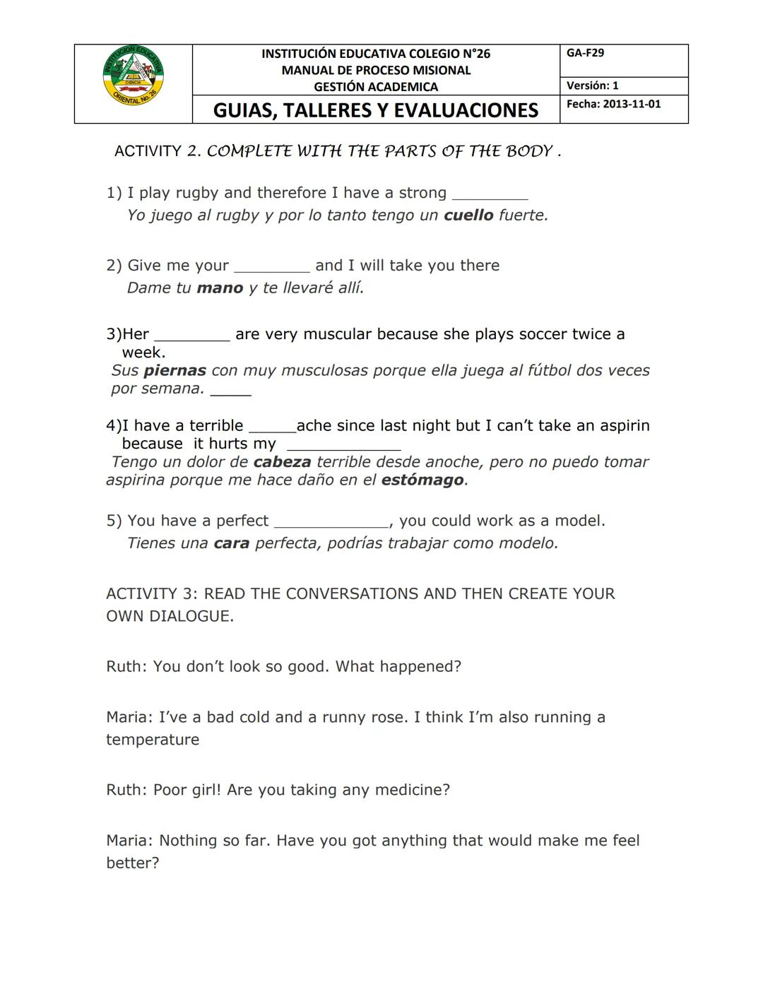 --- OCR Start ---
FECHA:
INSTITUCIÓN EDUCATIVA COLEGIO N°26
MANUAL DE PROCESO MISIONAL
GESTIÓN ACADEMICA
GUIAS, TALLERES Y EVALUACIONES
GA-F