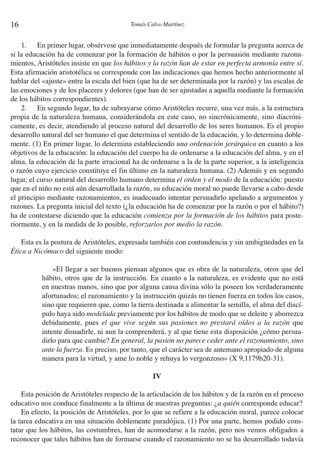 # LA PAIDEÍA GRIEGA # Δαίμων. Revista de Filosofía, nº 30, 2003, 9-21
# ¿Por qué y cómo educar? Paideía y política en Aristóteles
TOMÁS C