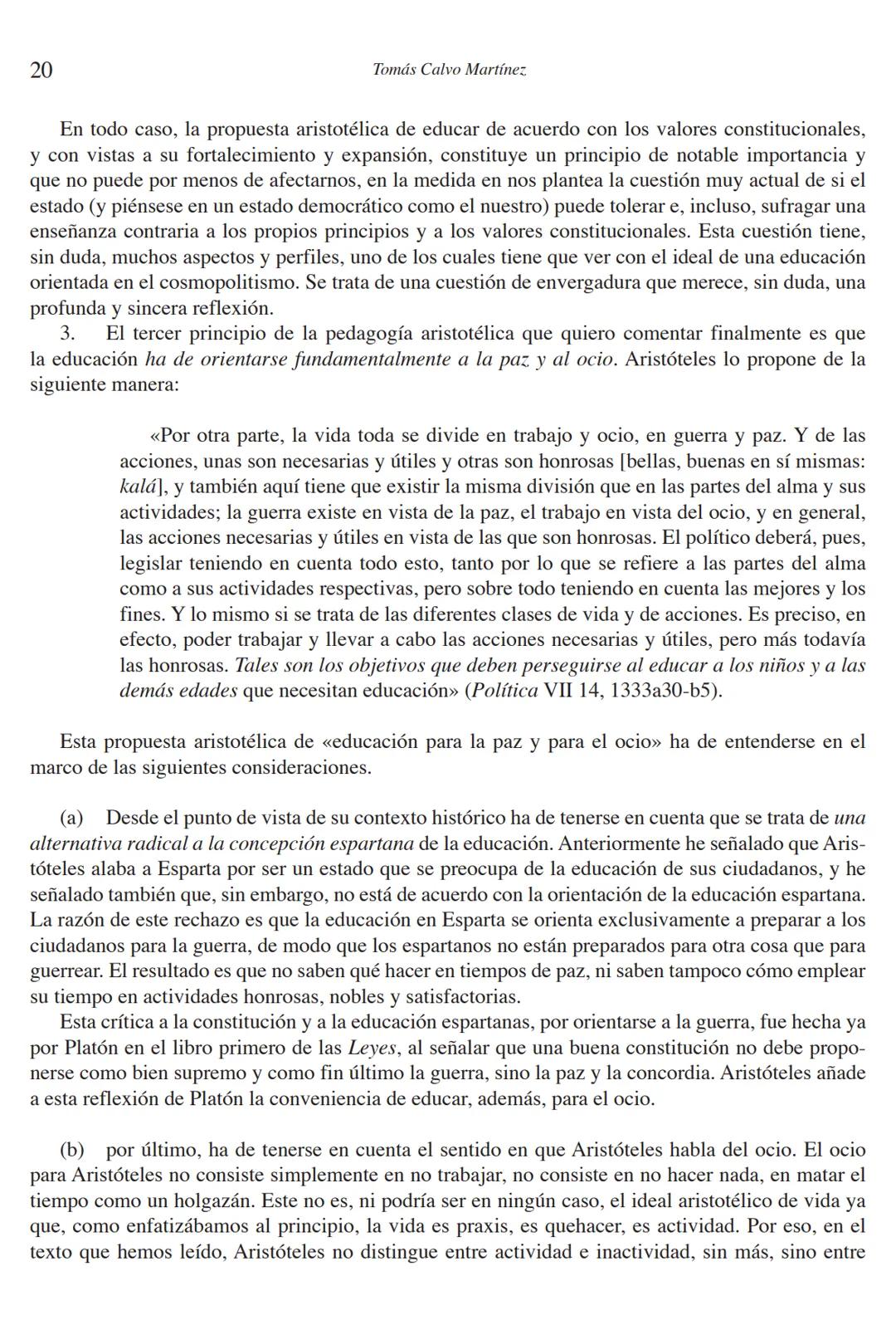 # LA PAIDEÍA GRIEGA # Δαίμων. Revista de Filosofía, nº 30, 2003, 9-21
# ¿Por qué y cómo educar? Paideía y política en Aristóteles
TOMÁS C