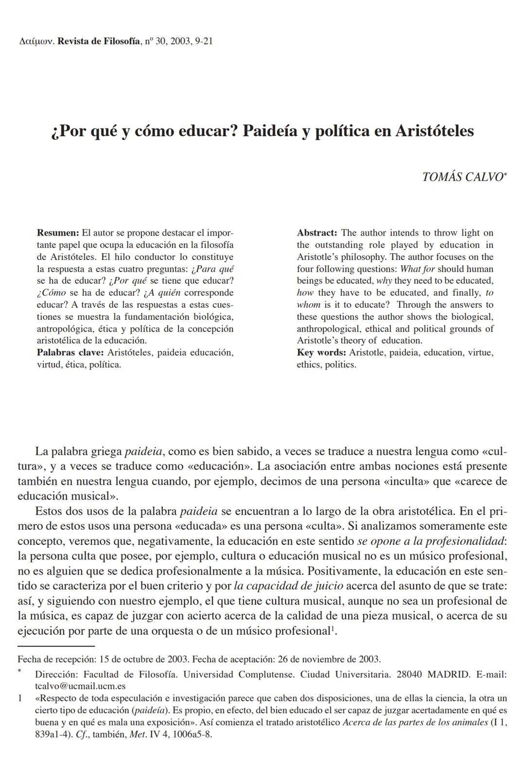# LA PAIDEÍA GRIEGA # Δαίμων. Revista de Filosofía, nº 30, 2003, 9-21
# ¿Por qué y cómo educar? Paideía y política en Aristóteles
TOMÁS C