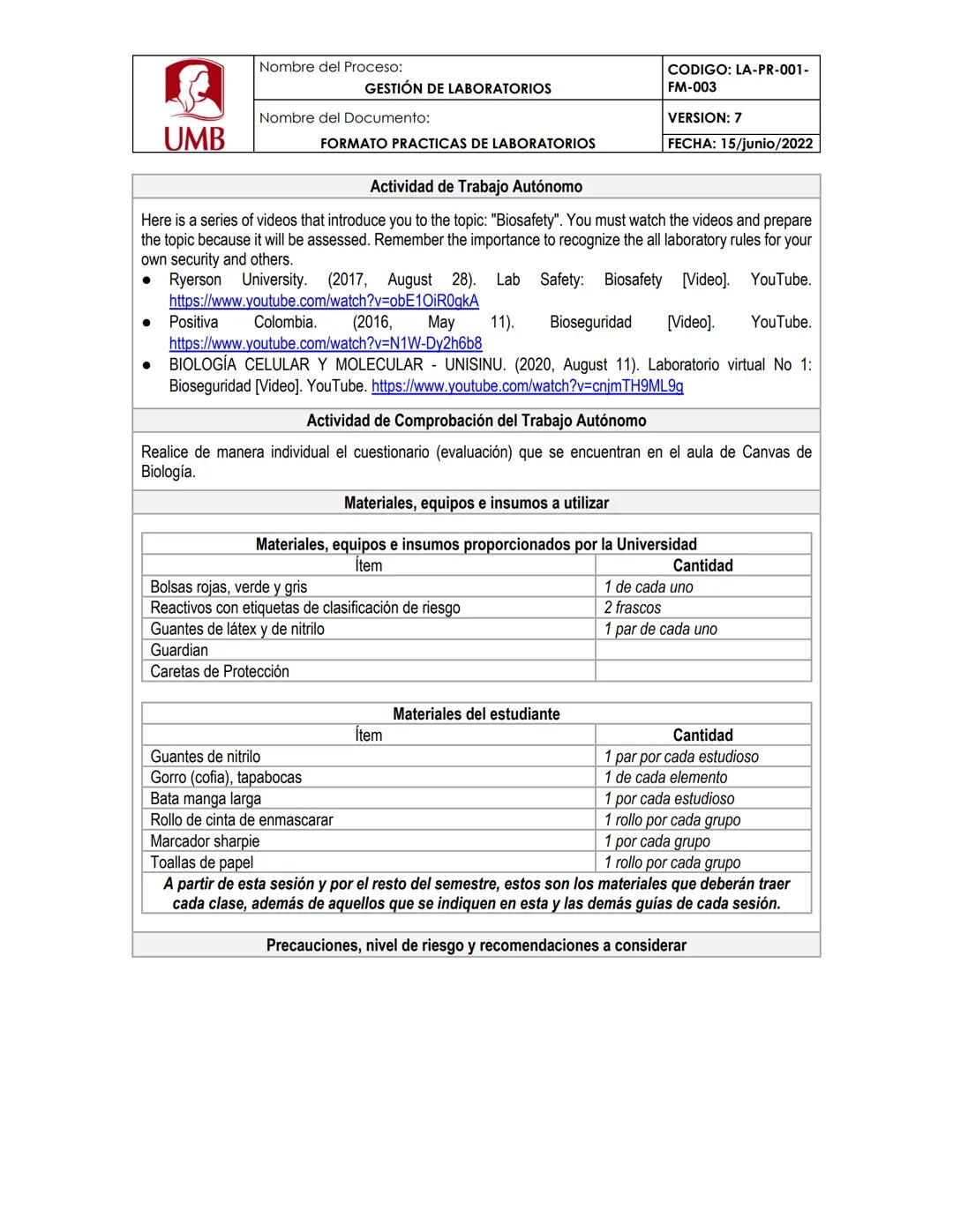 --- OCR Start ---
UMB
Nombre del Proceso:
GESTIÓN DE LABORATORIOS
Nombre del Documento:
FORMATO PRACTICAS DE LABORATORIOS
BIOLOGÍA
Unidad Di