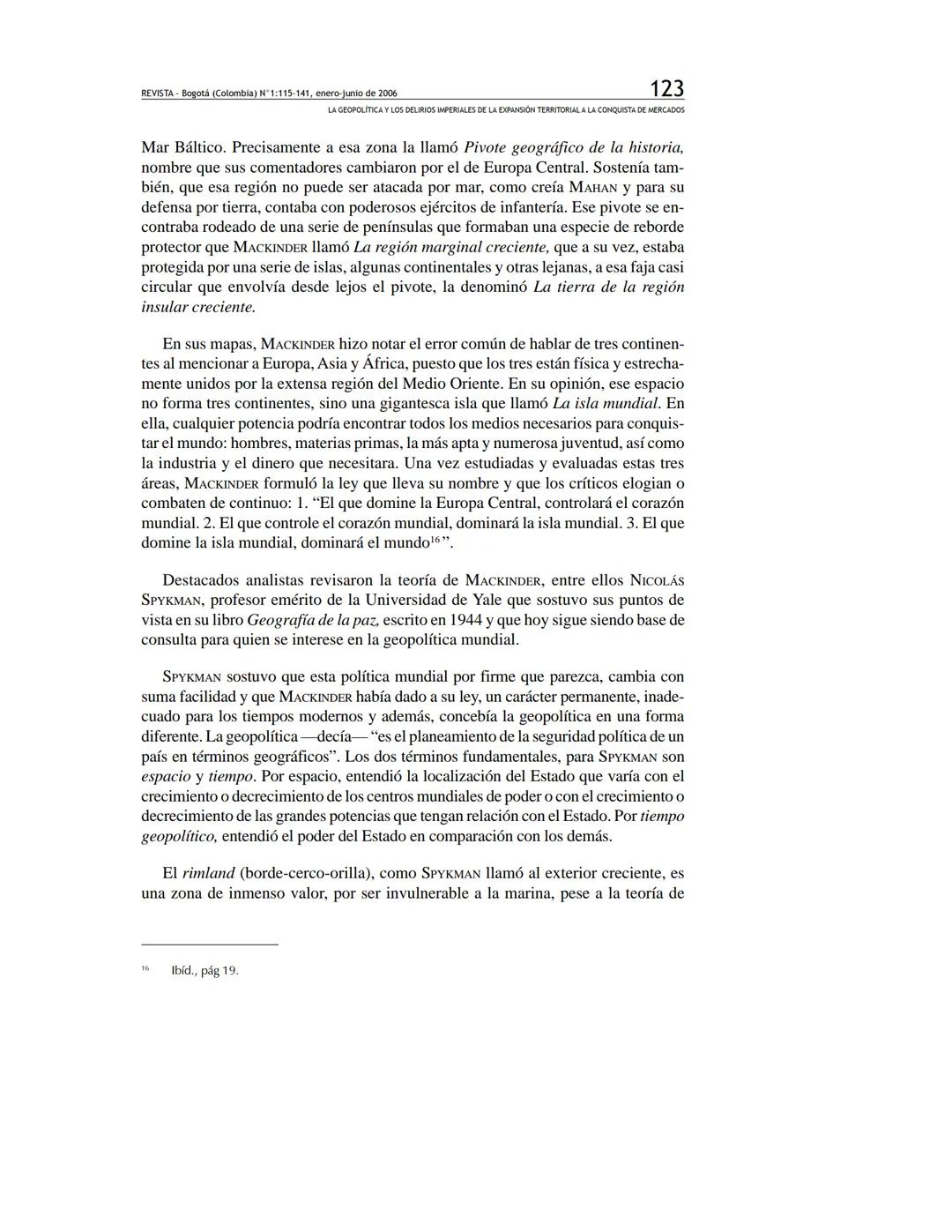 REVISTA
DE RELACIONES
INTERNACIONALES
ESTRATEGIA
Y SEGURIDAD
Revista de Relaciones Internacionales,
Estrategia y Seguridad
ISSN: 1909-3063