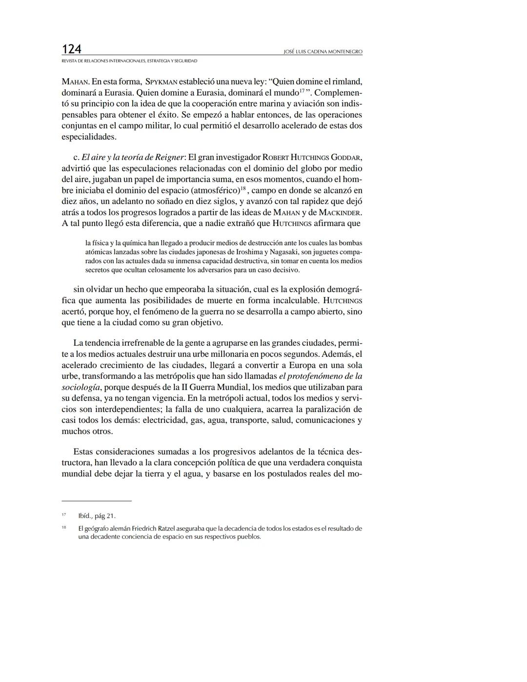 REVISTA
DE RELACIONES
INTERNACIONALES
ESTRATEGIA
Y SEGURIDAD
Revista de Relaciones Internacionales,
Estrategia y Seguridad
ISSN: 1909-3063