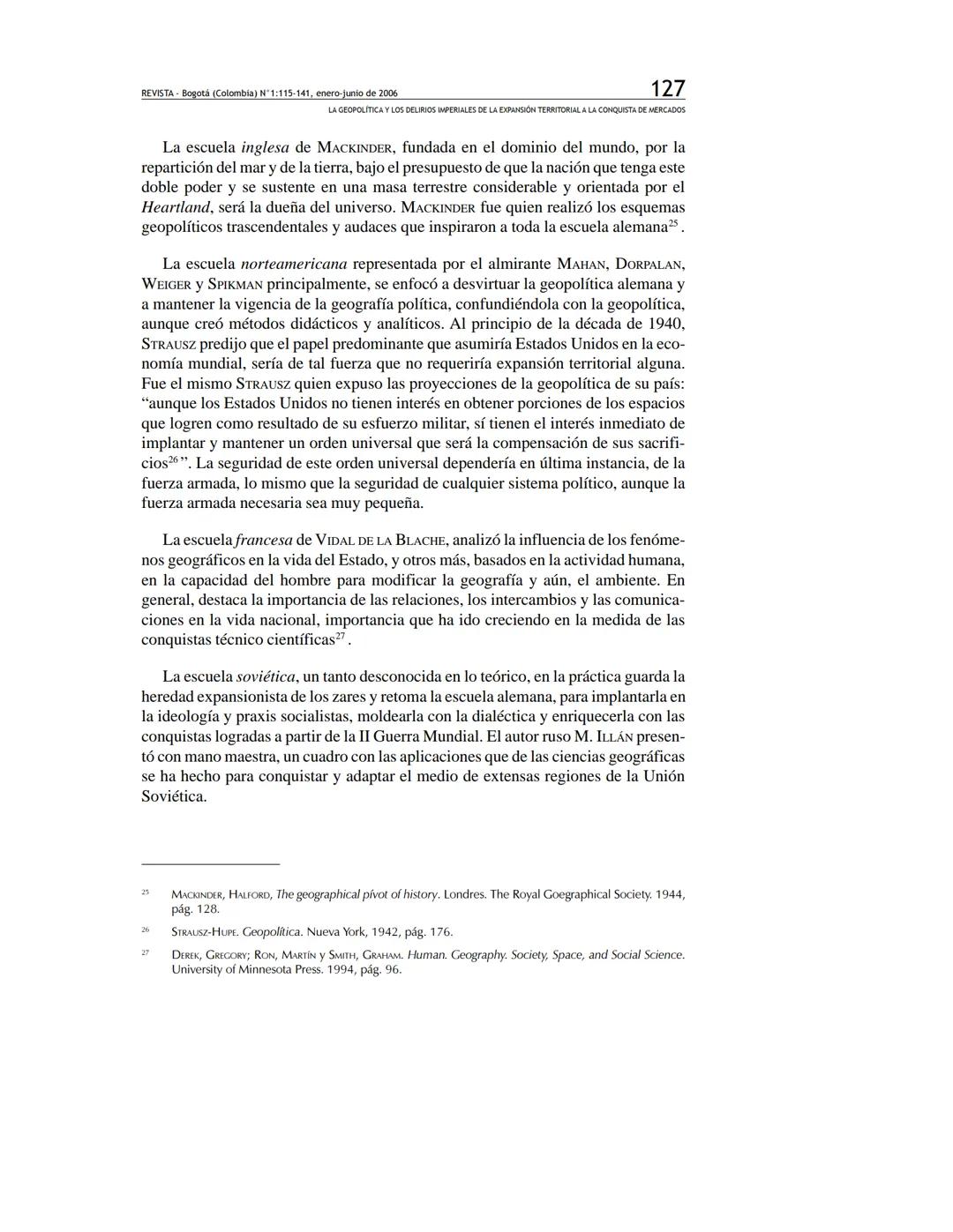 REVISTA
DE RELACIONES
INTERNACIONALES
ESTRATEGIA
Y SEGURIDAD
Revista de Relaciones Internacionales,
Estrategia y Seguridad
ISSN: 1909-3063