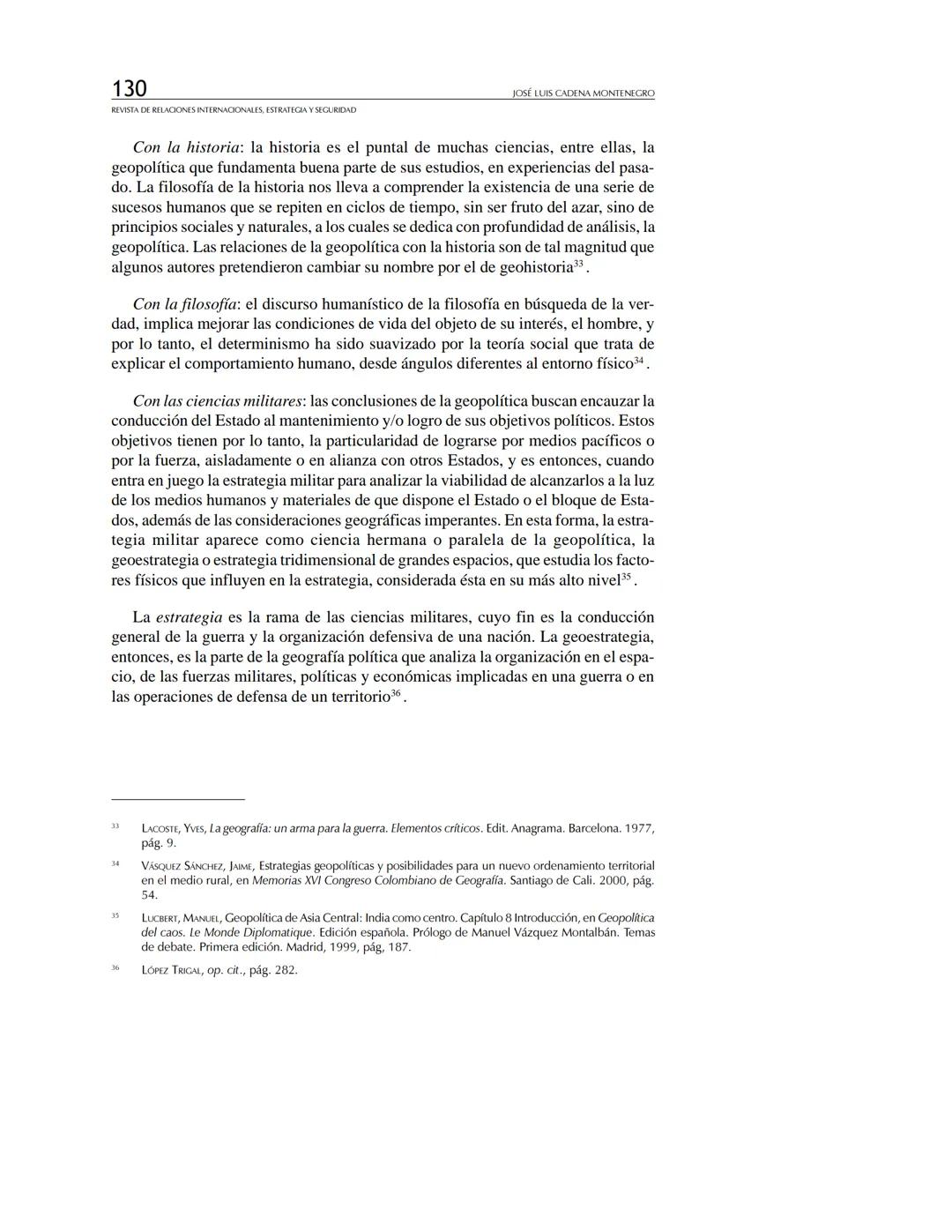 REVISTA
DE RELACIONES
INTERNACIONALES
ESTRATEGIA
Y SEGURIDAD
Revista de Relaciones Internacionales,
Estrategia y Seguridad
ISSN: 1909-3063