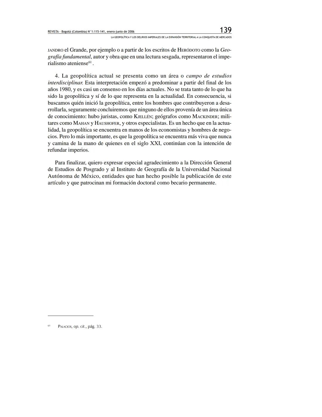 REVISTA
DE RELACIONES
INTERNACIONALES
ESTRATEGIA
Y SEGURIDAD
Revista de Relaciones Internacionales,
Estrategia y Seguridad
ISSN: 1909-3063