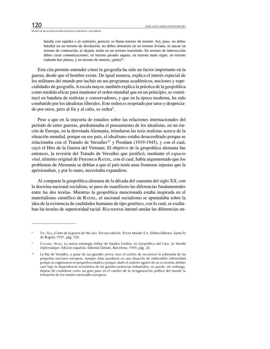 REVISTA
DE RELACIONES
INTERNACIONALES
ESTRATEGIA
Y SEGURIDAD
Revista de Relaciones Internacionales,
Estrategia y Seguridad
ISSN: 1909-3063