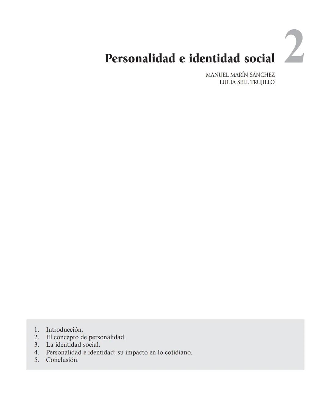 Personalidad e identidad social
MANUEL MARÍN SÁNCHEZ
LUCIA SELL TRUJILLO
1. Introducción.
2. El concepto de personalidad.
3. La identidad