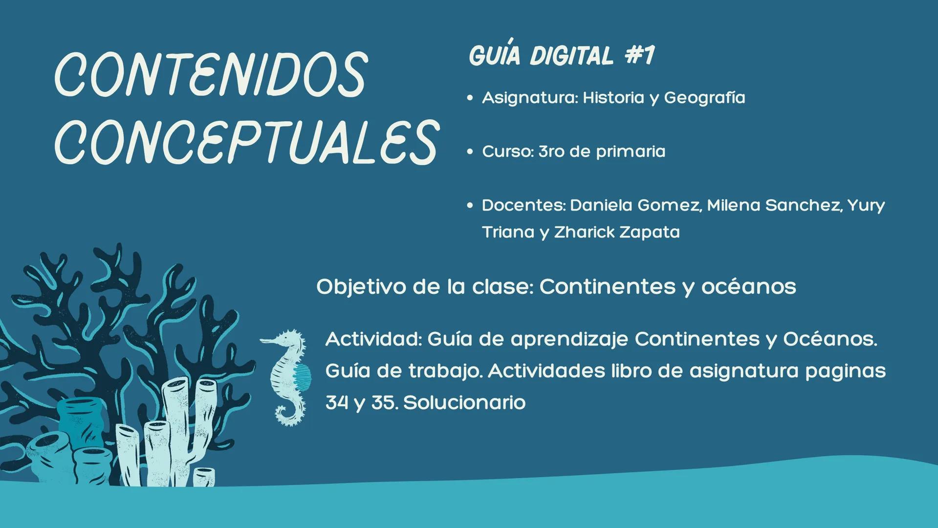 # OCÉANOS Y
# CONTINENTES
Universidad de la Salle
Didáctica del Español como Lengua Materna --- OCR Start ---
CONTENIDOS
CONCEPTUALES
GUÍA