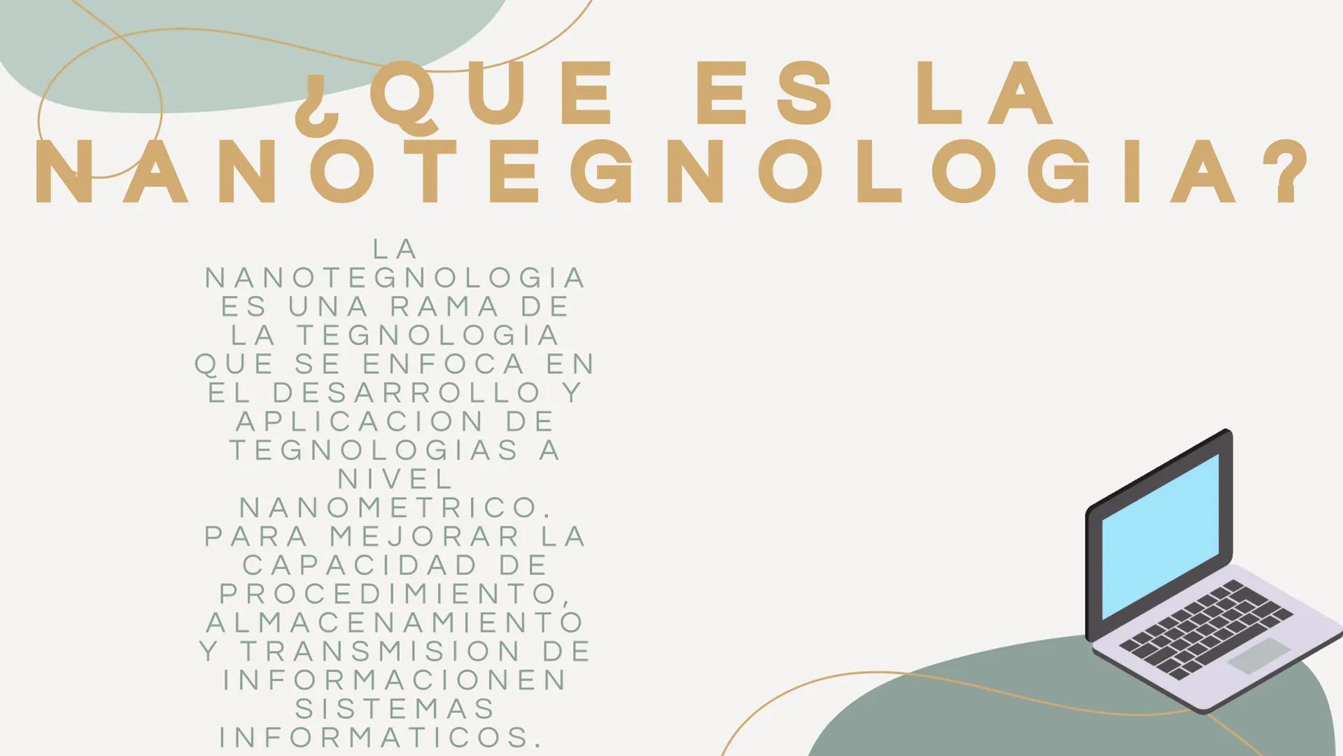 # LA
# NANOTEGNOLOGIA INTEGRANTES
. ELY JOANA CUETO BARBOSA
.SILVIA JHULIANA GALVAN GARZÓN
.SHAIRA SOFIA HERNÁNDEZ SANTIAGO
.MARBELLE PALEN
