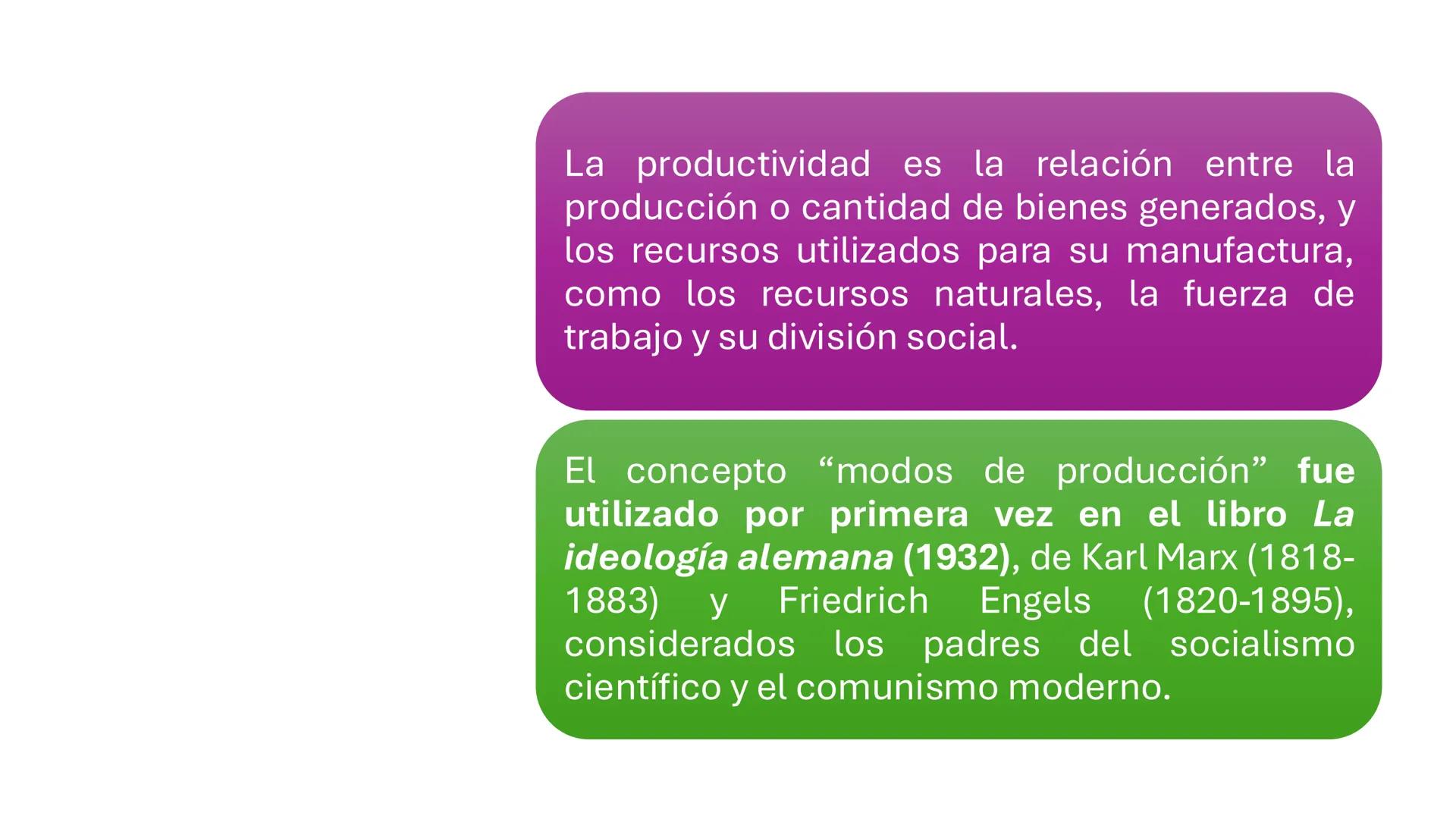 # Modos de producción
• Los modos de producción son las diferentes maneras en que se
organiza la actividad económica en una sociedad partic