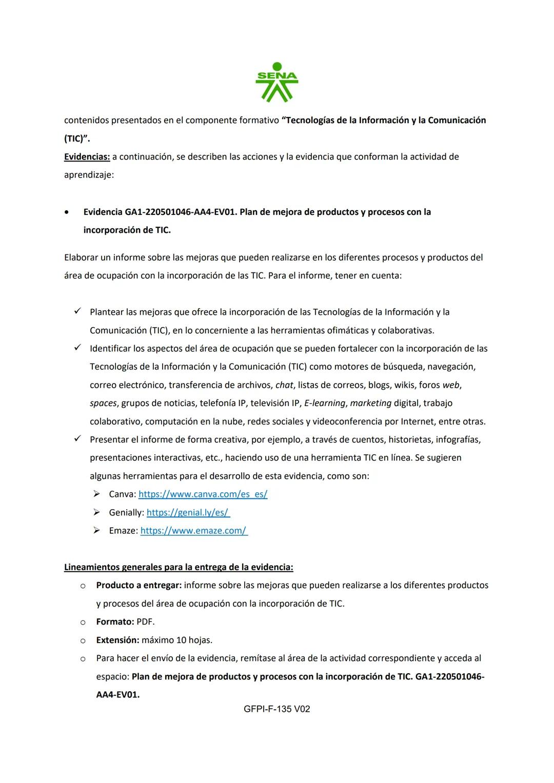 # SENA
PROCESO DE GESTIÓN DE FORMACIÓN PROFESIONAL INTEGRAL
FORMATO GUÍA DE APRENDIZAJE
1. IDENTIFICACIÓN DE LA GUÍA DE APRENDIZAJE
- De