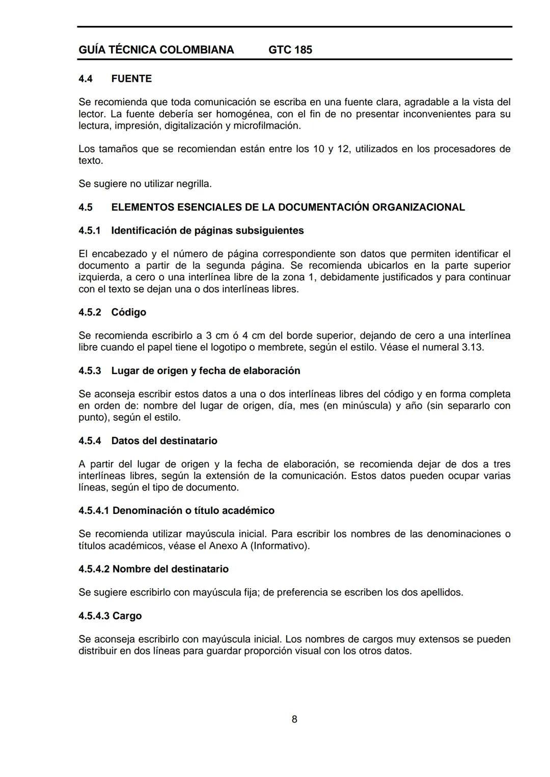 --- OCR Start ---
GUÍA TÉCNICA
GTC
COLOMBIANA
185
2009-09-30
DOCUMENTACIÓN ORGANIZACIONAL
E:
ORGANIZATIONAL DOUMENTATION
ICONTEC
CORRESPONDE