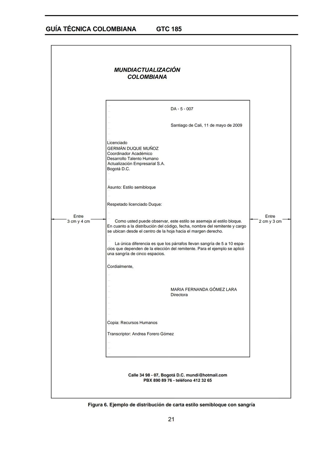 --- OCR Start ---
GUÍA TÉCNICA
GTC
COLOMBIANA
185
2009-09-30
DOCUMENTACIÓN ORGANIZACIONAL
E:
ORGANIZATIONAL DOUMENTATION
ICONTEC
CORRESPONDE