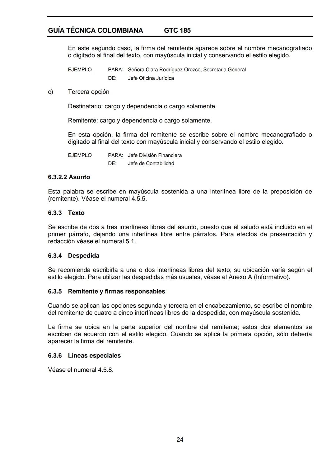--- OCR Start ---
GUÍA TÉCNICA
GTC
COLOMBIANA
185
2009-09-30
DOCUMENTACIÓN ORGANIZACIONAL
E:
ORGANIZATIONAL DOUMENTATION
ICONTEC
CORRESPONDE