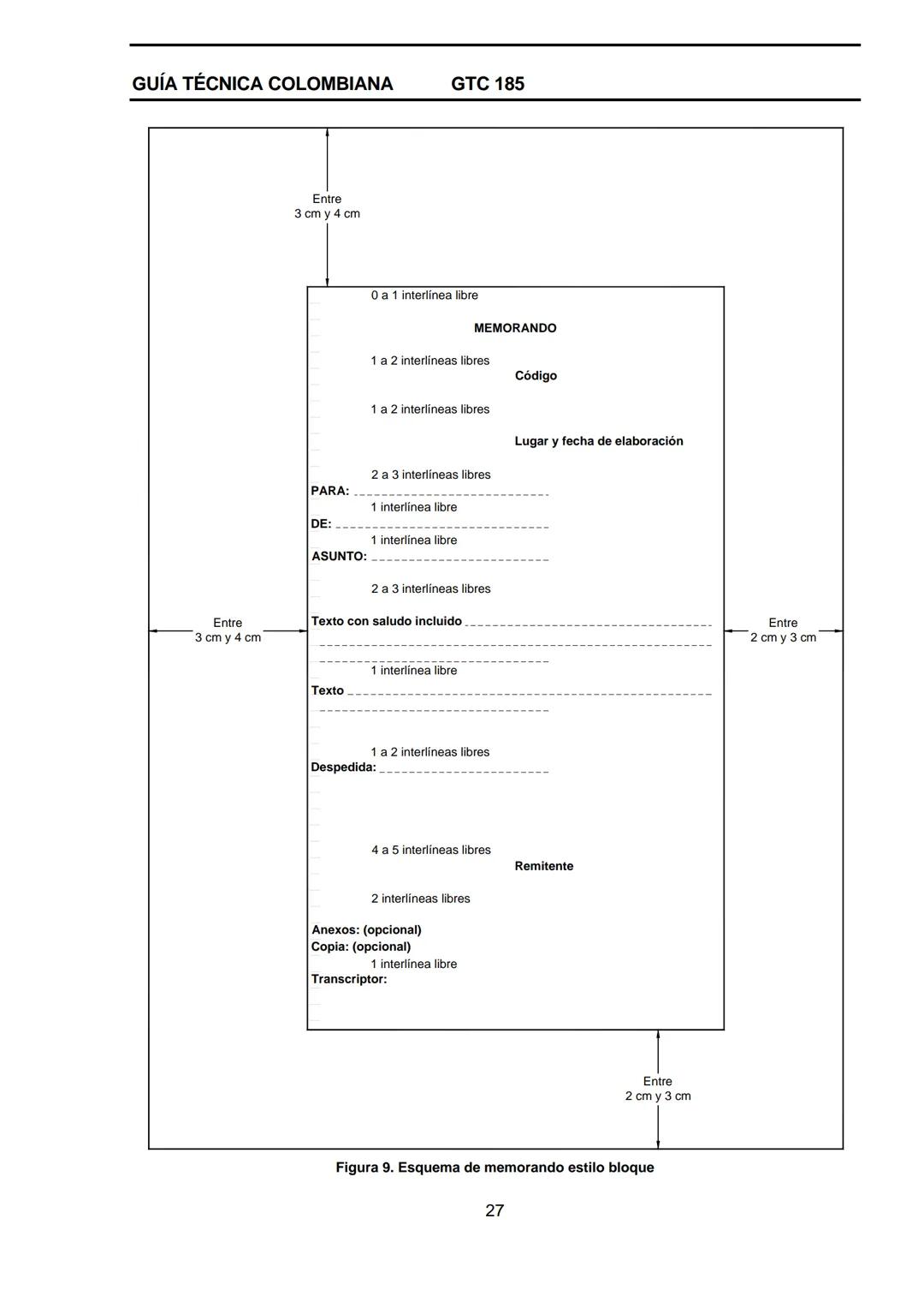 --- OCR Start ---
GUÍA TÉCNICA
GTC
COLOMBIANA
185
2009-09-30
DOCUMENTACIÓN ORGANIZACIONAL
E:
ORGANIZATIONAL DOUMENTATION
ICONTEC
CORRESPONDE