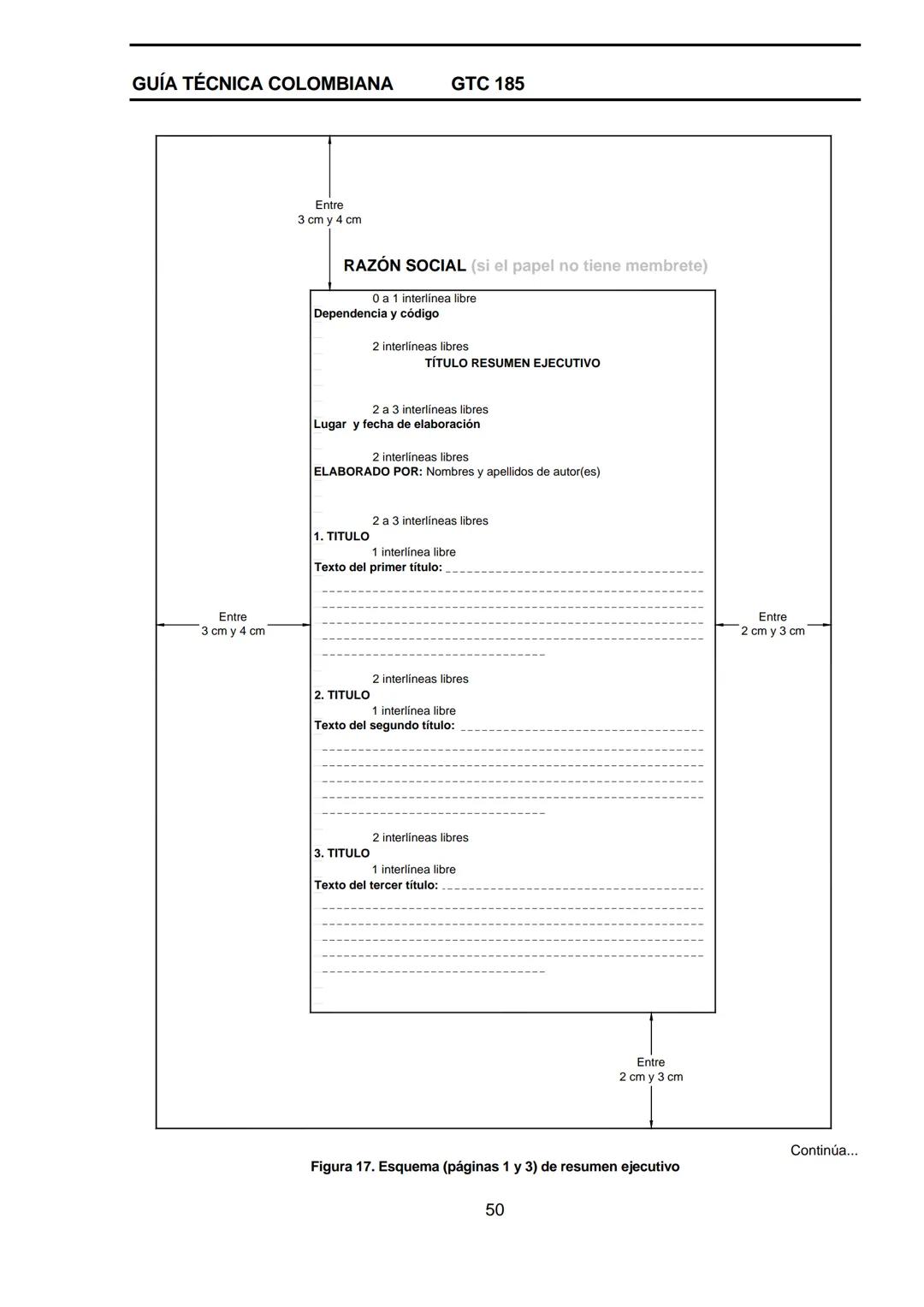 --- OCR Start ---
GUÍA TÉCNICA
GTC
COLOMBIANA
185
2009-09-30
DOCUMENTACIÓN ORGANIZACIONAL
E:
ORGANIZATIONAL DOUMENTATION
ICONTEC
CORRESPONDE