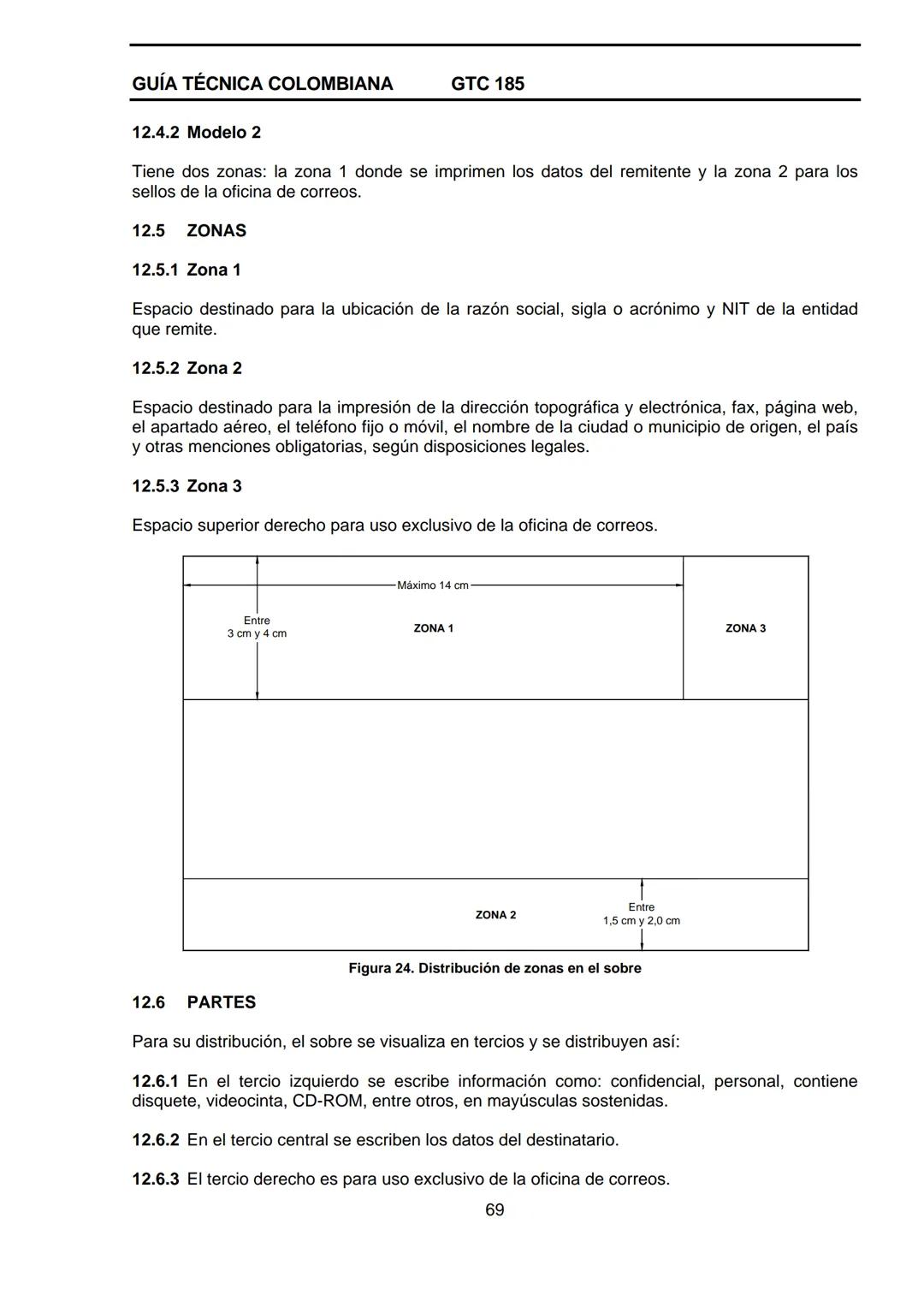 --- OCR Start ---
GUÍA TÉCNICA
GTC
COLOMBIANA
185
2009-09-30
DOCUMENTACIÓN ORGANIZACIONAL
E:
ORGANIZATIONAL DOUMENTATION
ICONTEC
CORRESPONDE