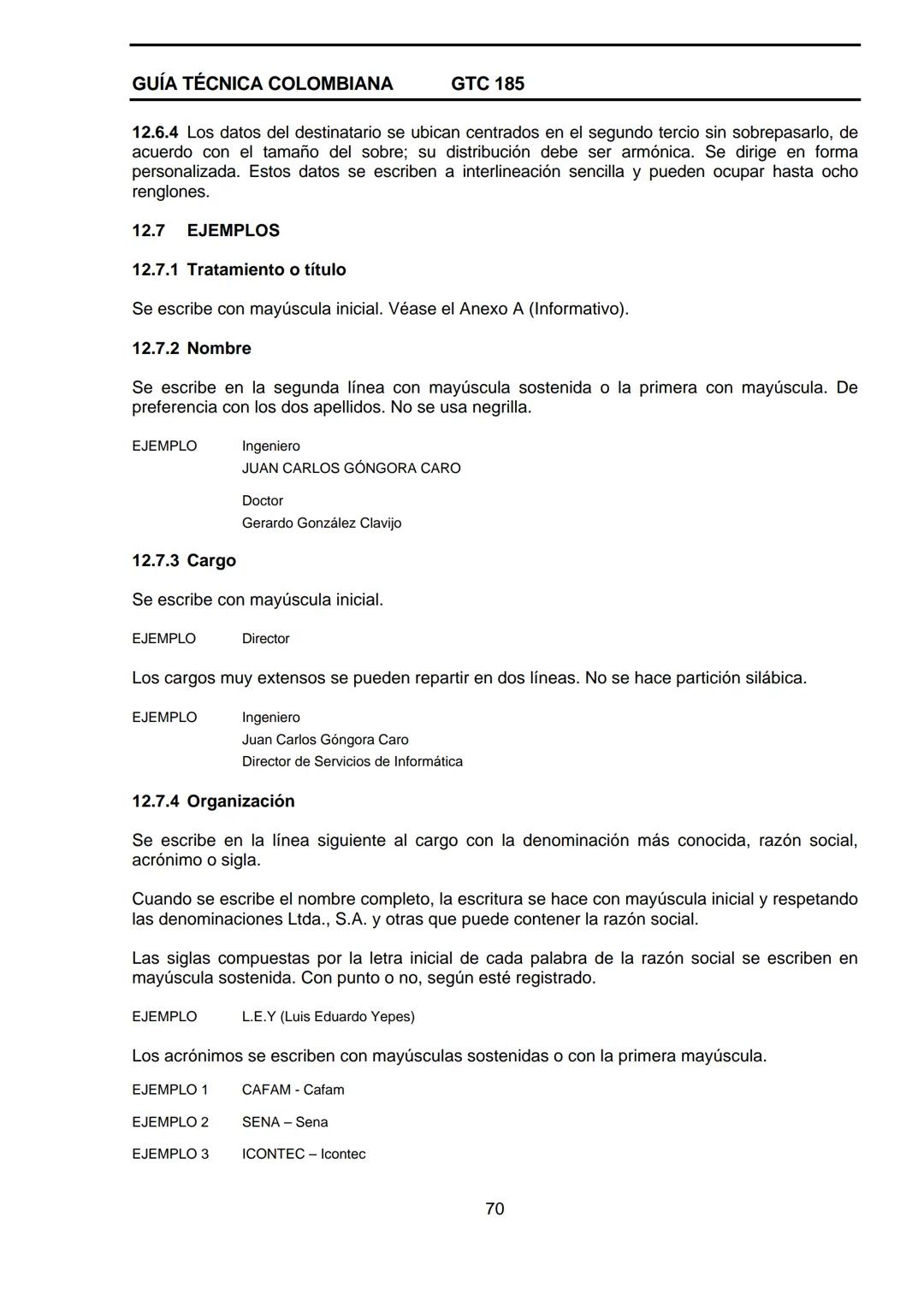 --- OCR Start ---
GUÍA TÉCNICA
GTC
COLOMBIANA
185
2009-09-30
DOCUMENTACIÓN ORGANIZACIONAL
E:
ORGANIZATIONAL DOUMENTATION
ICONTEC
CORRESPONDE