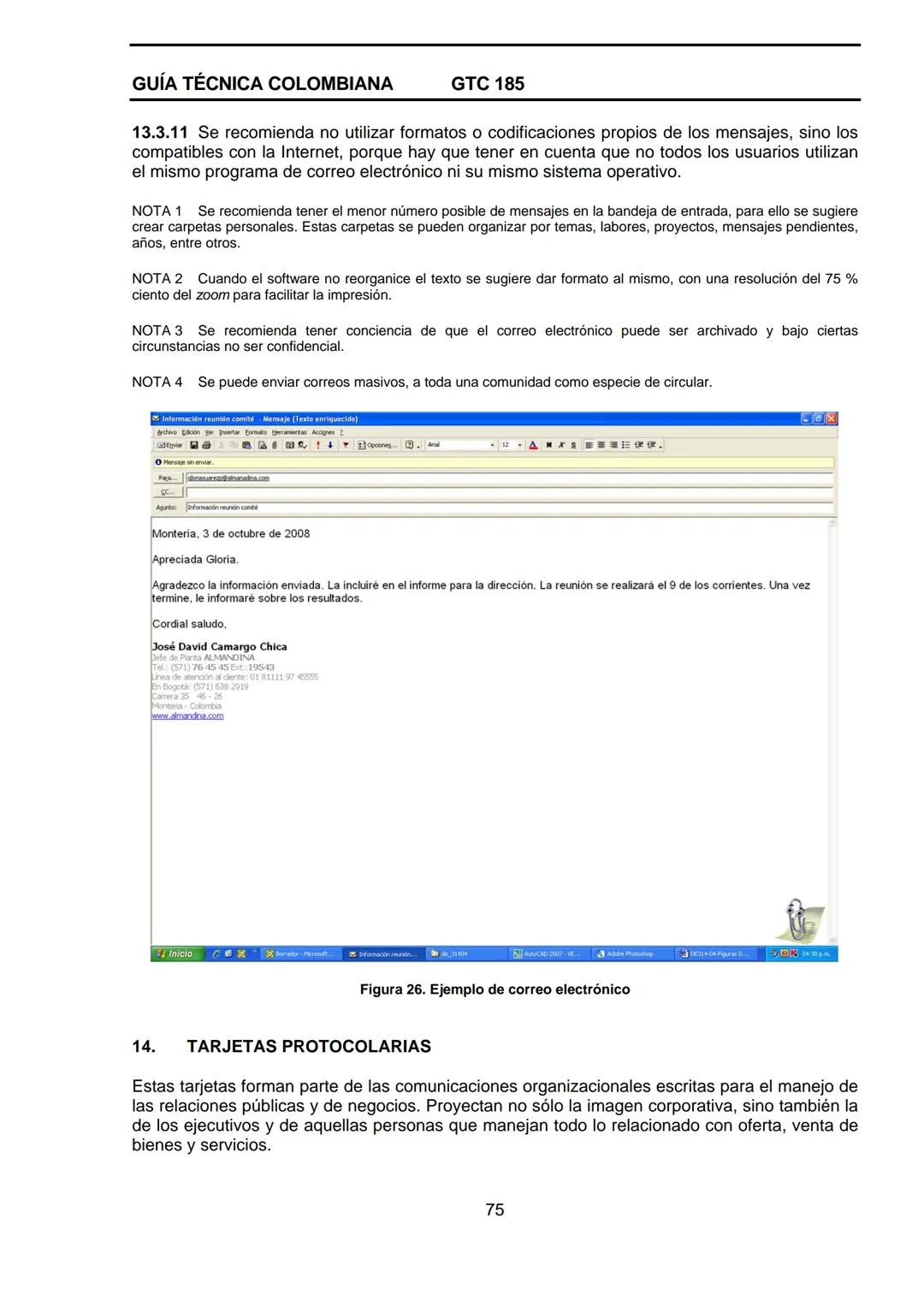 --- OCR Start ---
GUÍA TÉCNICA
GTC
COLOMBIANA
185
2009-09-30
DOCUMENTACIÓN ORGANIZACIONAL
E:
ORGANIZATIONAL DOUMENTATION
ICONTEC
CORRESPONDE