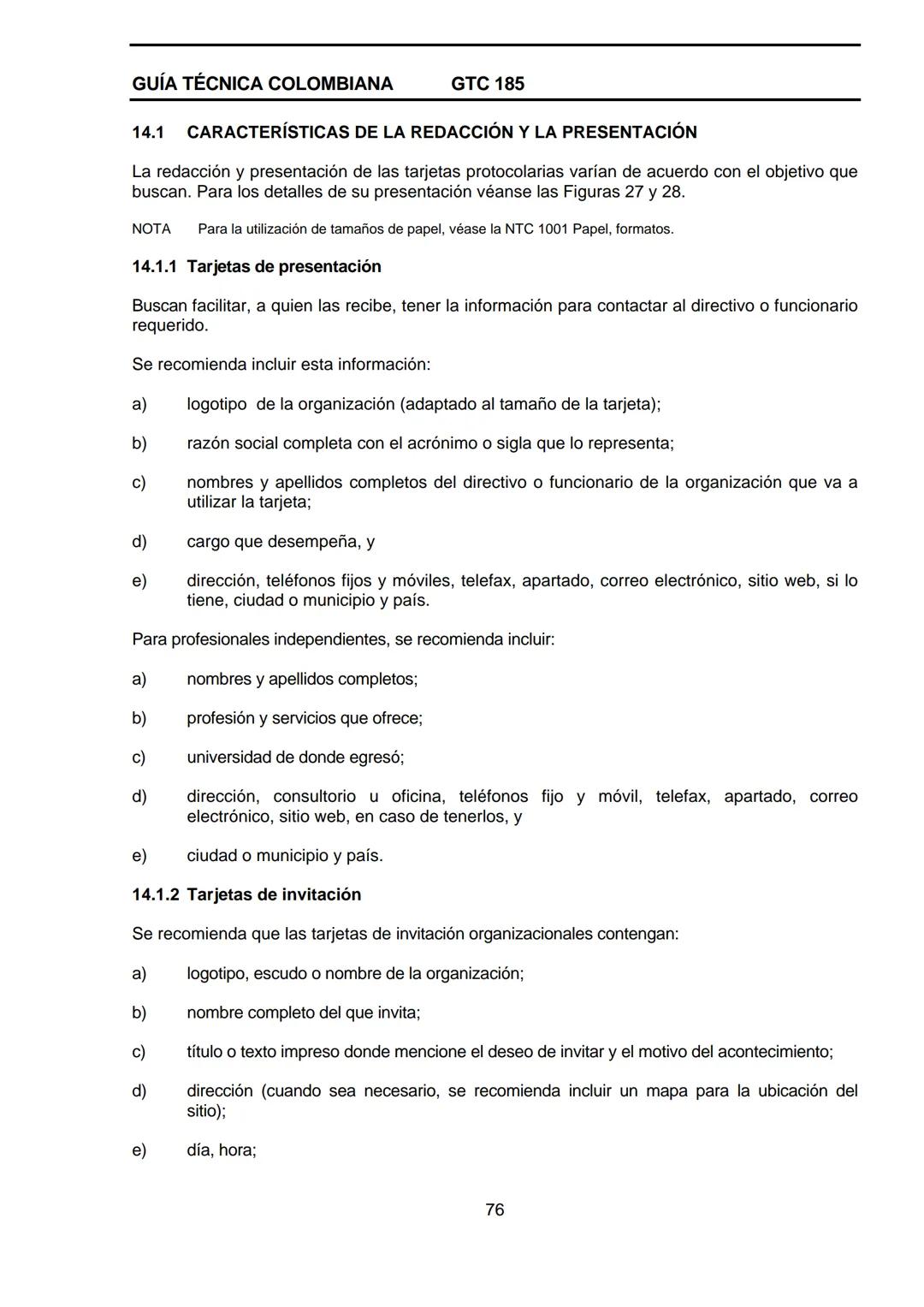 --- OCR Start ---
GUÍA TÉCNICA
GTC
COLOMBIANA
185
2009-09-30
DOCUMENTACIÓN ORGANIZACIONAL
E:
ORGANIZATIONAL DOUMENTATION
ICONTEC
CORRESPONDE