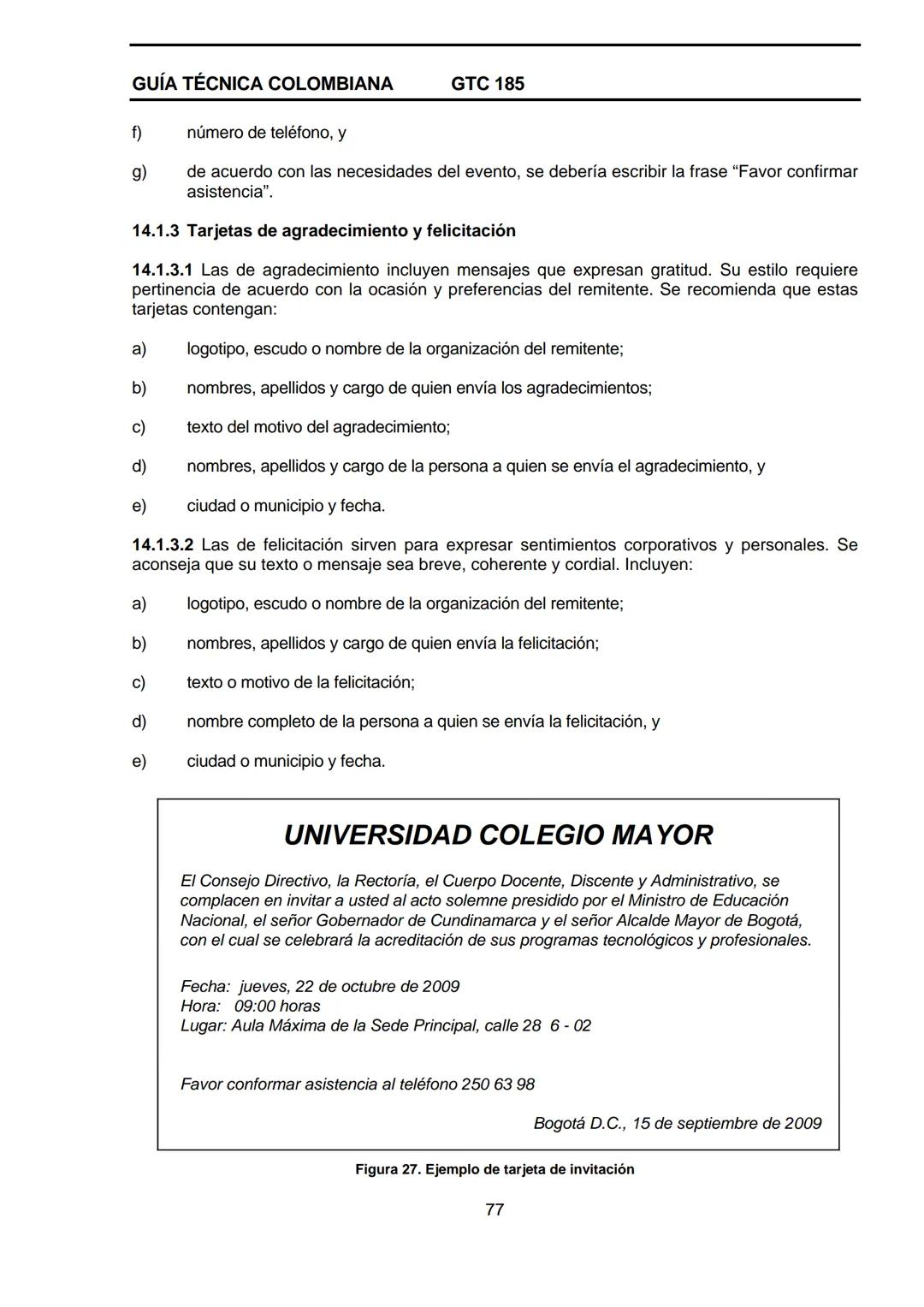 --- OCR Start ---
GUÍA TÉCNICA
GTC
COLOMBIANA
185
2009-09-30
DOCUMENTACIÓN ORGANIZACIONAL
E:
ORGANIZATIONAL DOUMENTATION
ICONTEC
CORRESPONDE