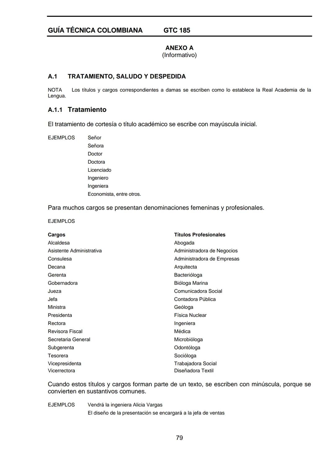 --- OCR Start ---
GUÍA TÉCNICA
GTC
COLOMBIANA
185
2009-09-30
DOCUMENTACIÓN ORGANIZACIONAL
E:
ORGANIZATIONAL DOUMENTATION
ICONTEC
CORRESPONDE