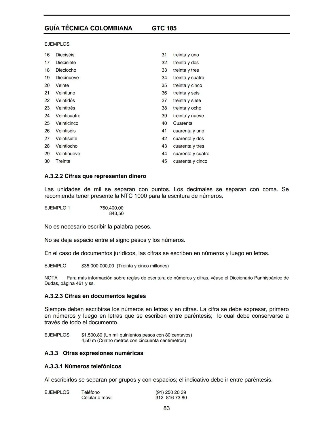 --- OCR Start ---
GUÍA TÉCNICA
GTC
COLOMBIANA
185
2009-09-30
DOCUMENTACIÓN ORGANIZACIONAL
E:
ORGANIZATIONAL DOUMENTATION
ICONTEC
CORRESPONDE