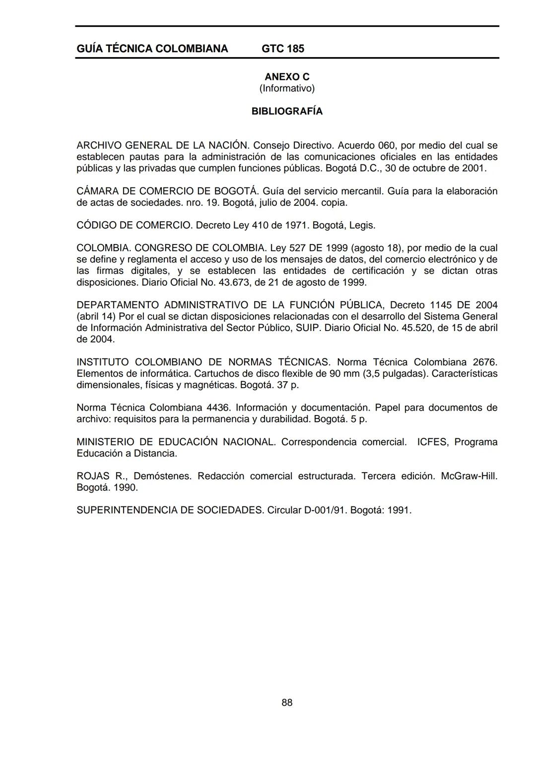--- OCR Start ---
GUÍA TÉCNICA
GTC
COLOMBIANA
185
2009-09-30
DOCUMENTACIÓN ORGANIZACIONAL
E:
ORGANIZATIONAL DOUMENTATION
ICONTEC
CORRESPONDE